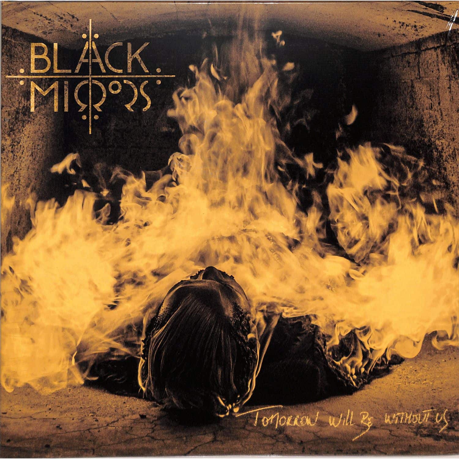 Black Mirrors - TOMORROW WILL BE WITHOUT US