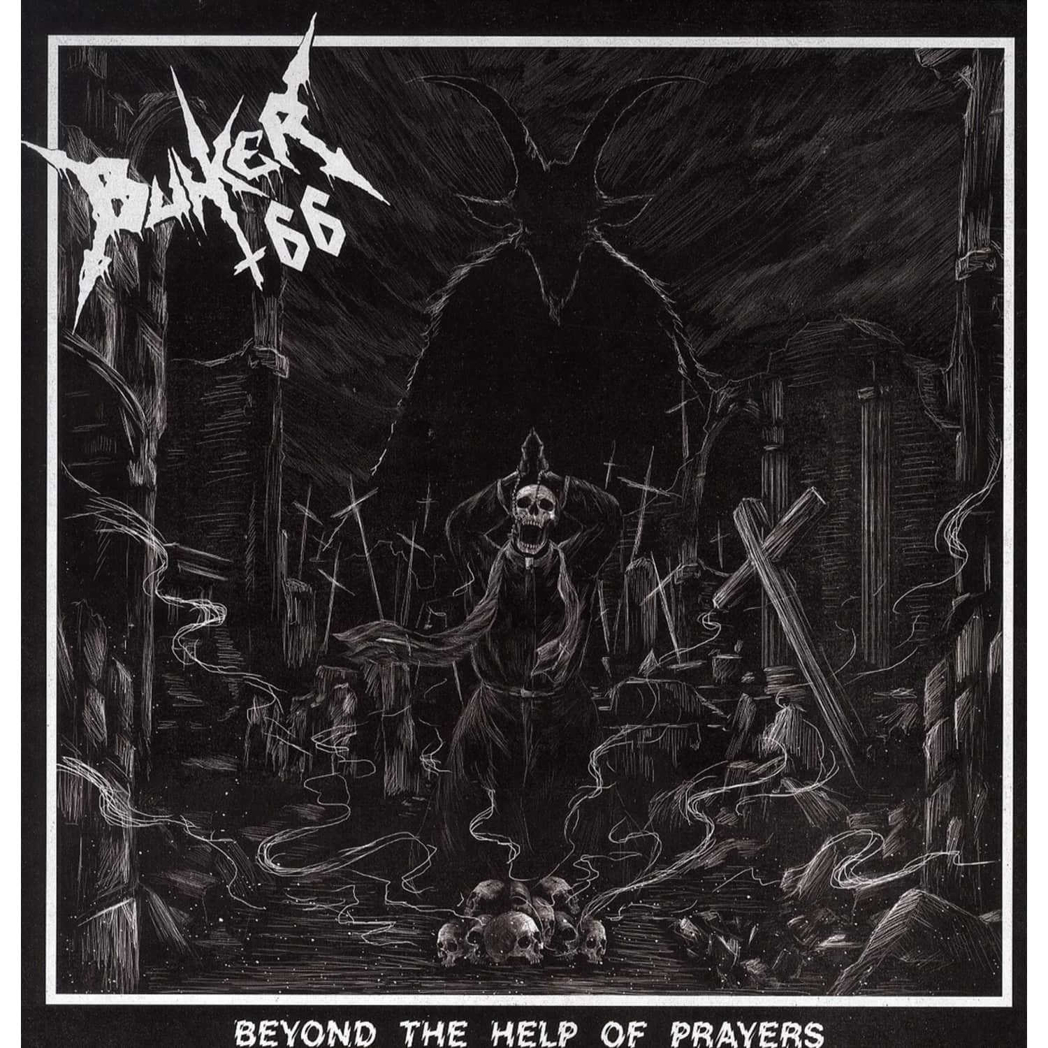 Bunker 66 - BEYOND THE HELP OF PRAYER 