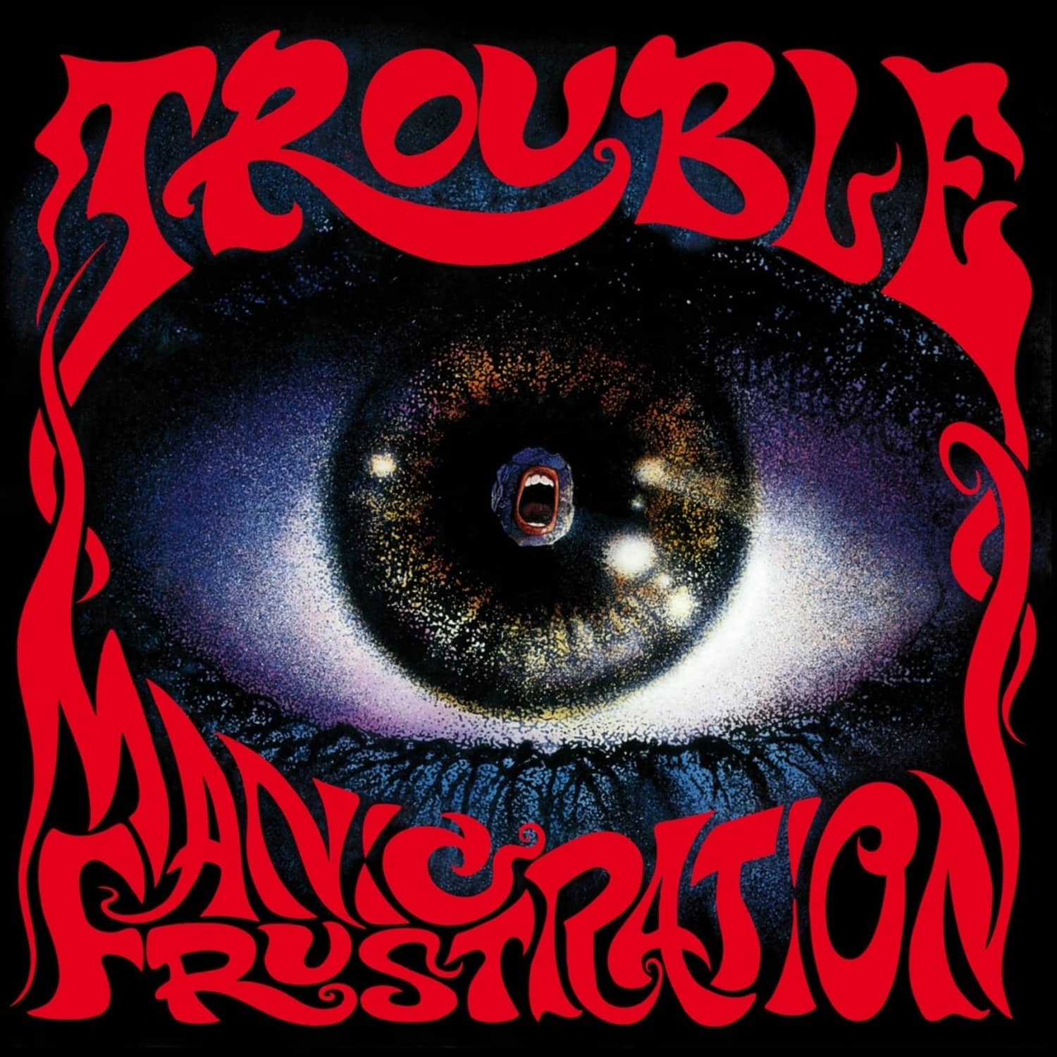 Trouble - MANIC FRUSTRATION 