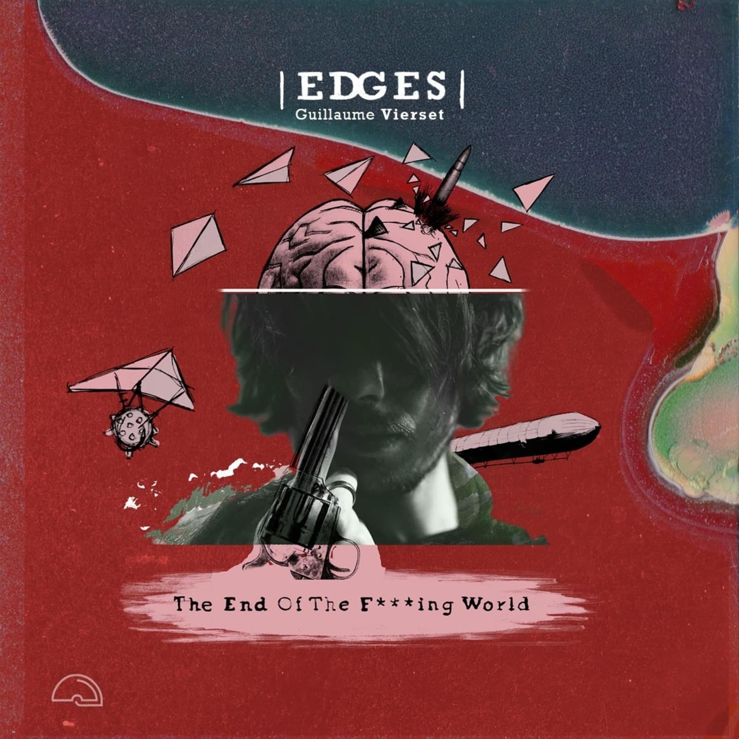  Guillaume Edges Feat. Vierset - THE END OF THE F***ING WORLD 