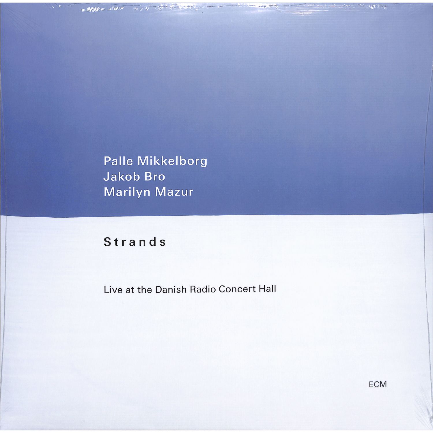 Palle Mikkelborg / Jakob Bro / Marilyn Mazur - STRANDS - LIVE AT THE DANISH RADIO CONCERT HALL 