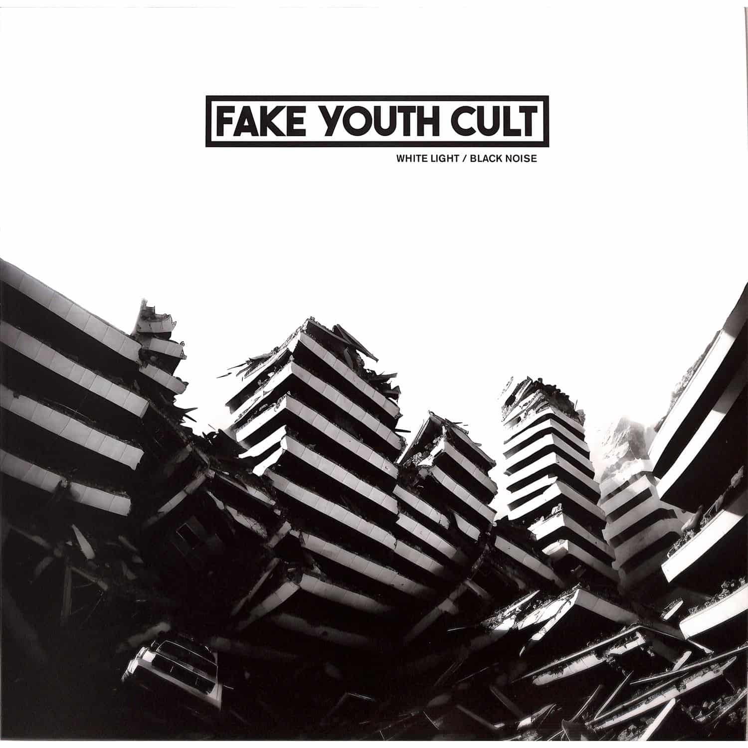 Fake Youth Cult - WHITE LIGHT / BLACK NOISE