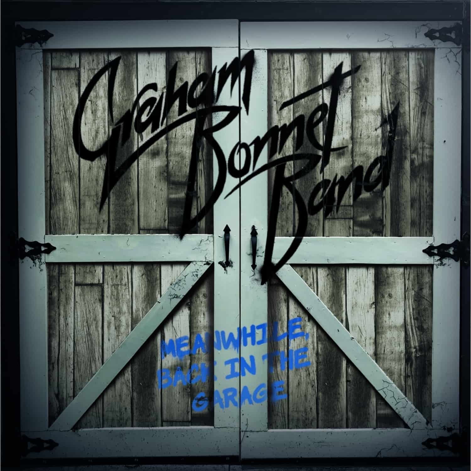 Graham Bonnet Band - MEANWHILE, BACK IN THE GARAGE 