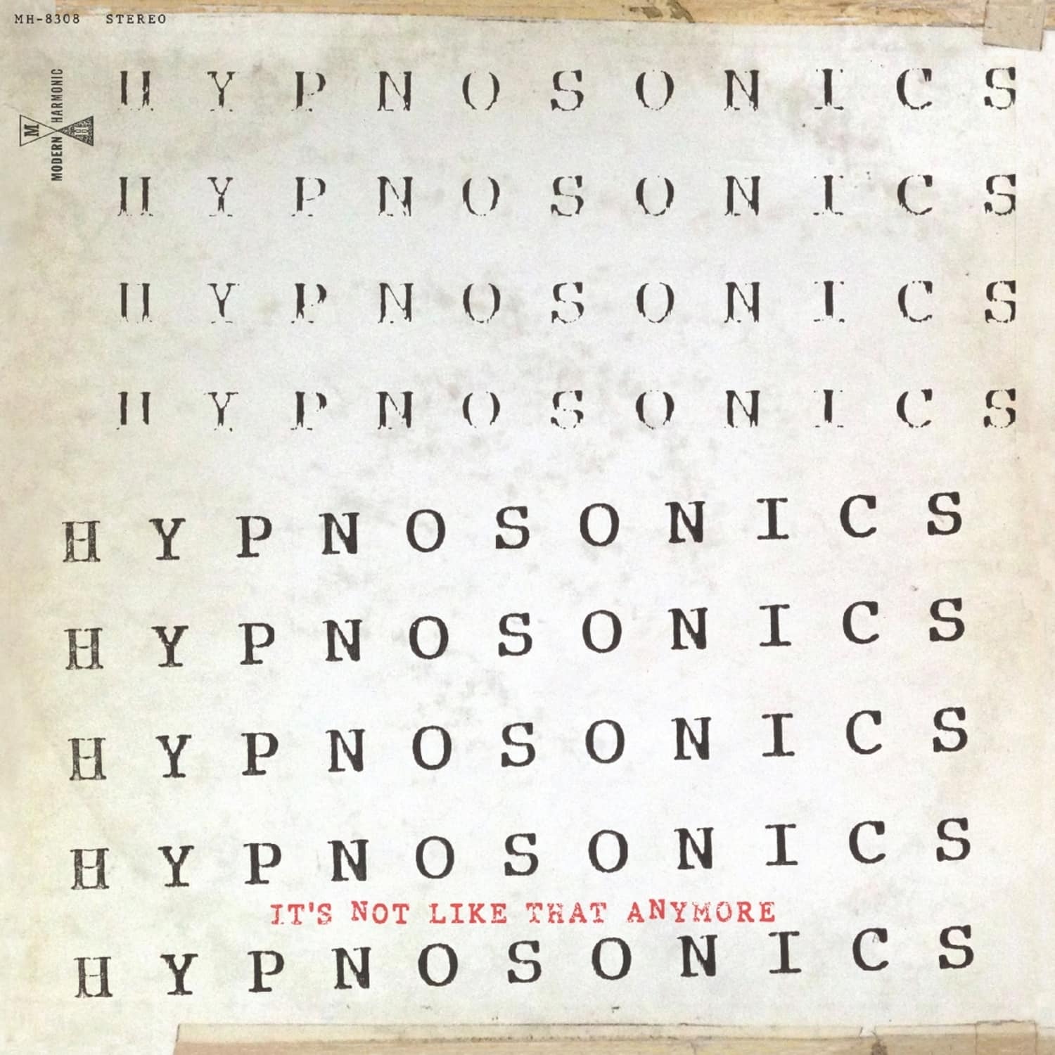 Hypnosonics - IT S NOT LIKE THAT ANYMORE 