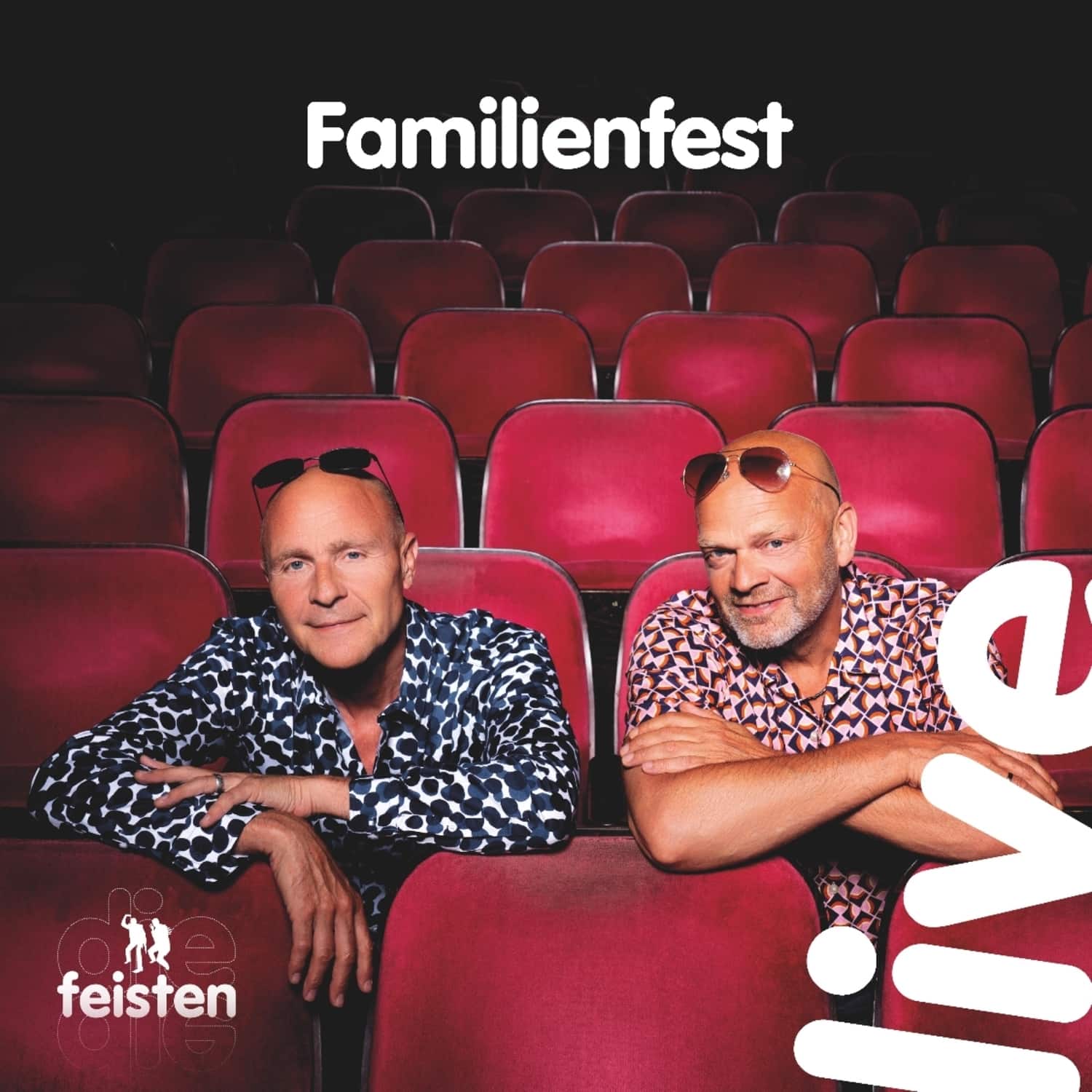 Die Feisten - FAMILIENFEST LIVE 