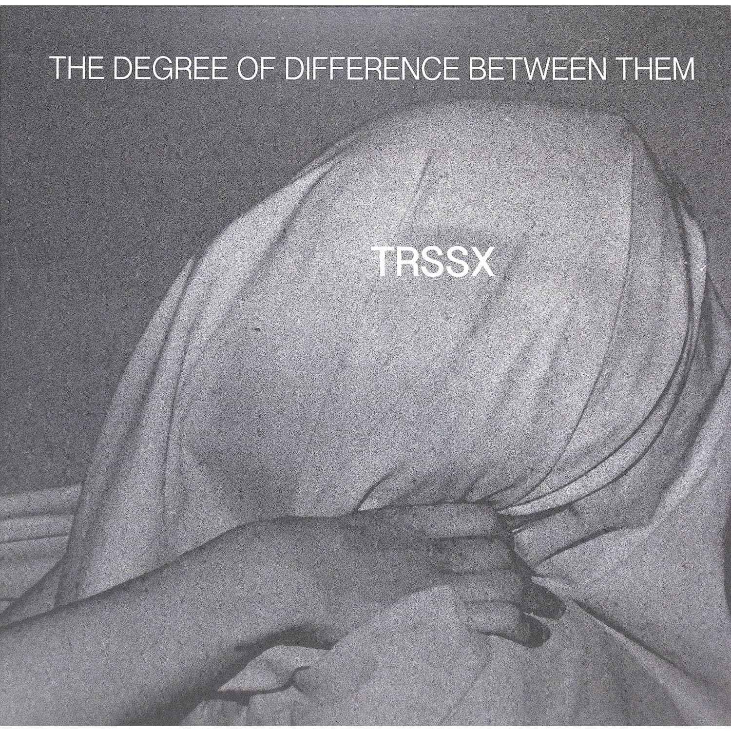 TRSSX - THE DEGREE OF DIFFERENCE BETWEEN THEM