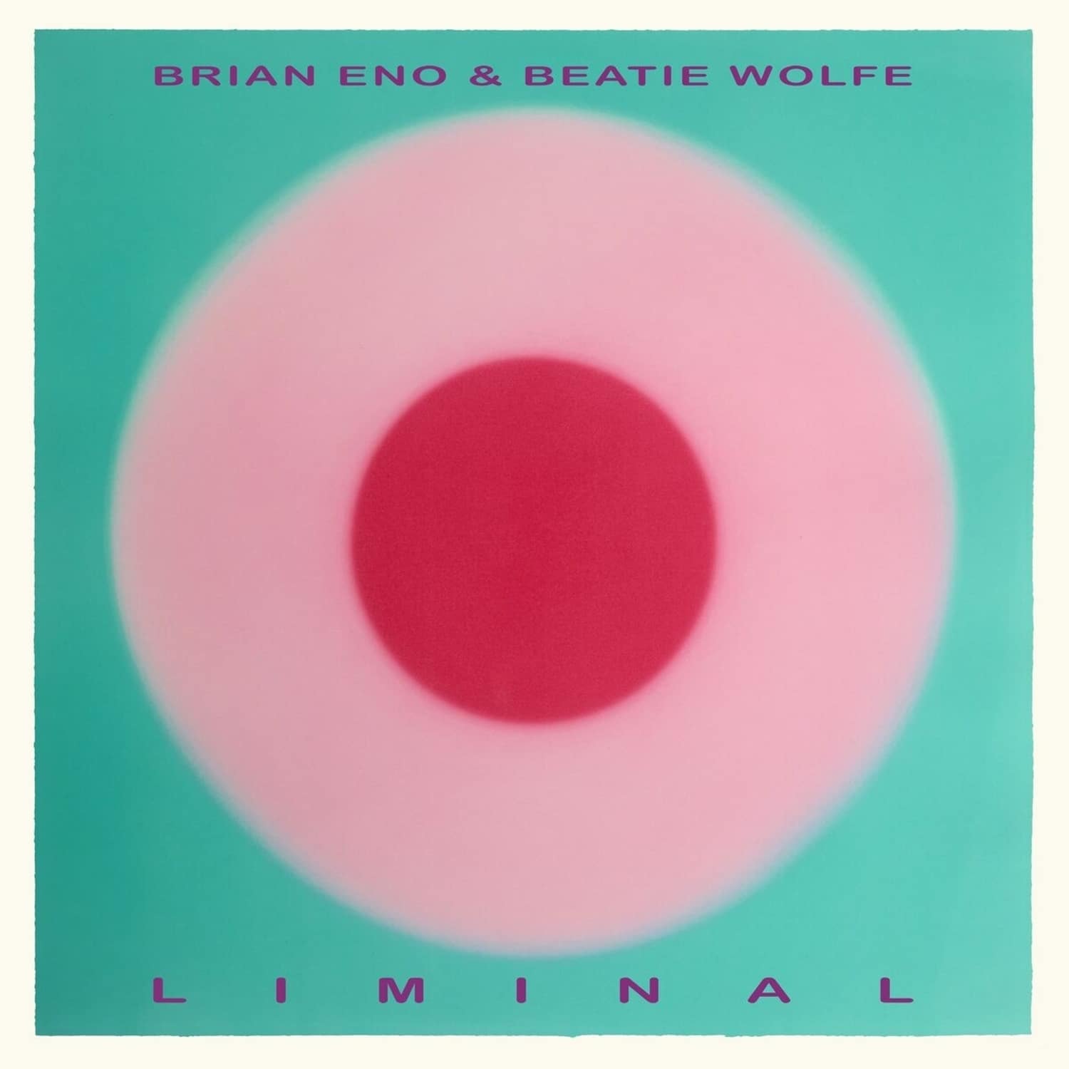 Brian Eno & Beatie Wolfe - LIMINAL 