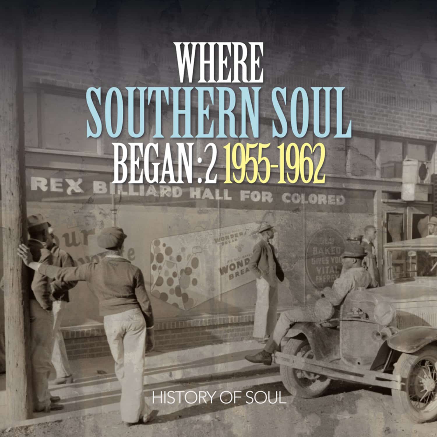 Various Artists - WHERE SOUTHERN SOUL BEGAN:2 - 1955-1962