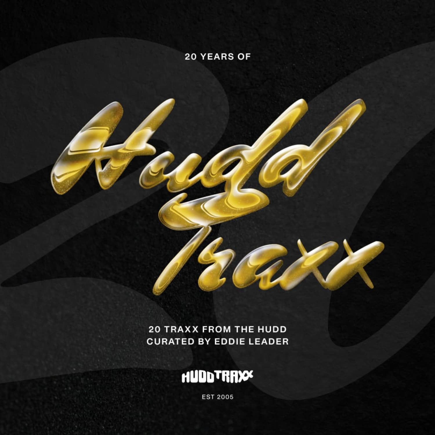 Various Artists - 20 YEARS OF HUDD TRAXX - 20 TRAXX FROM THE HUDD - CURATED BY EDDIE LEADER