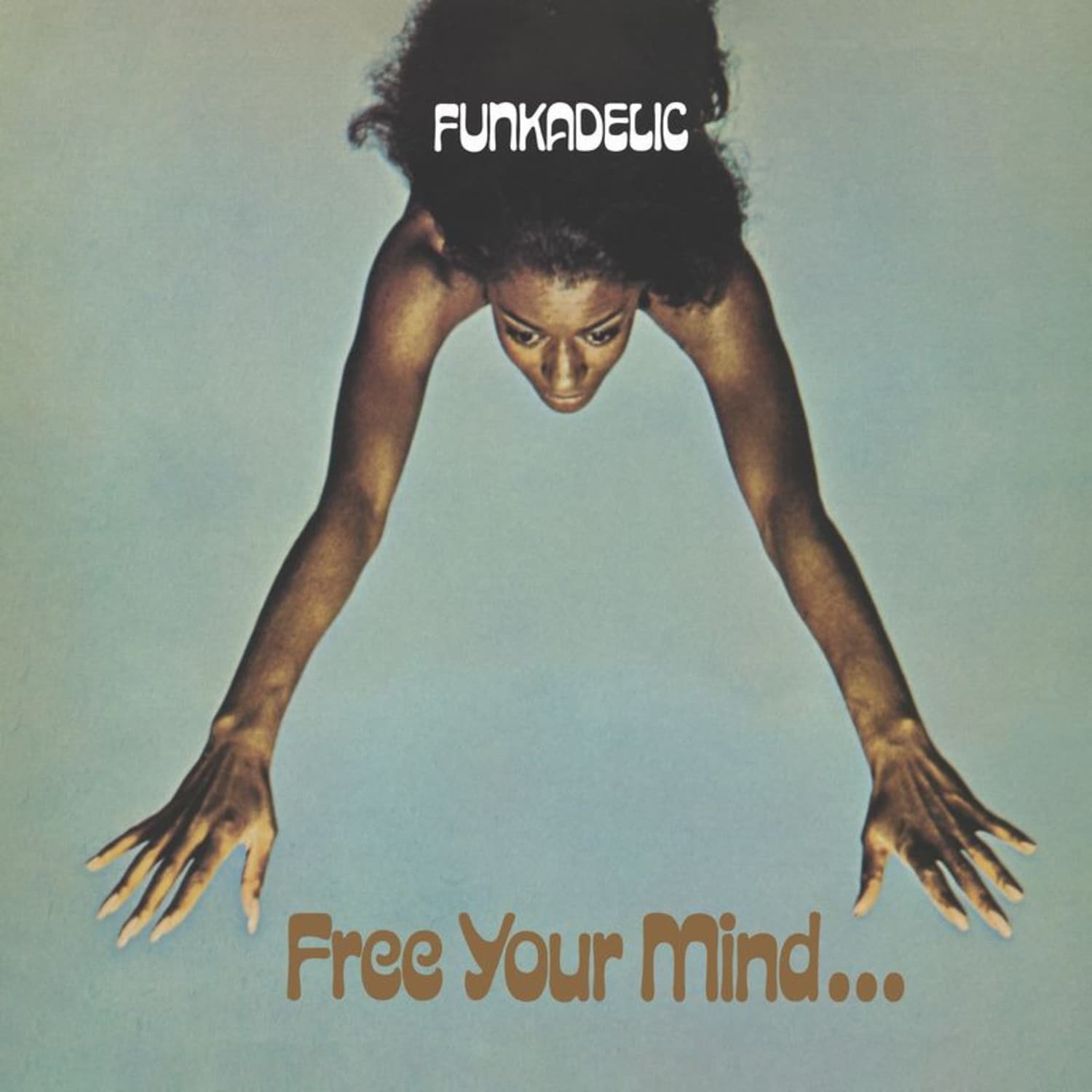 Funkadelic - FREE YOUR MIND AND YOUR ASS WILL FOLLOW