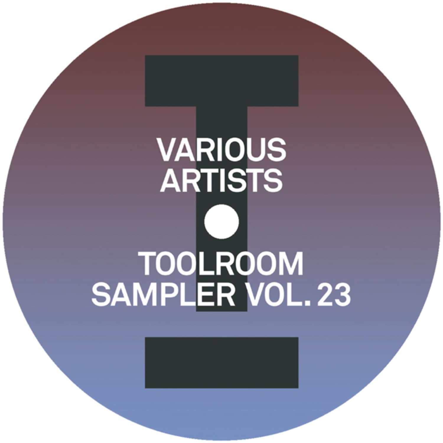 Low Steppa / Rue Jay / Reza / Chuck Roberts / Ale Fedde Le Grand ... - TOOLROOM SAMPLER VOL. 23