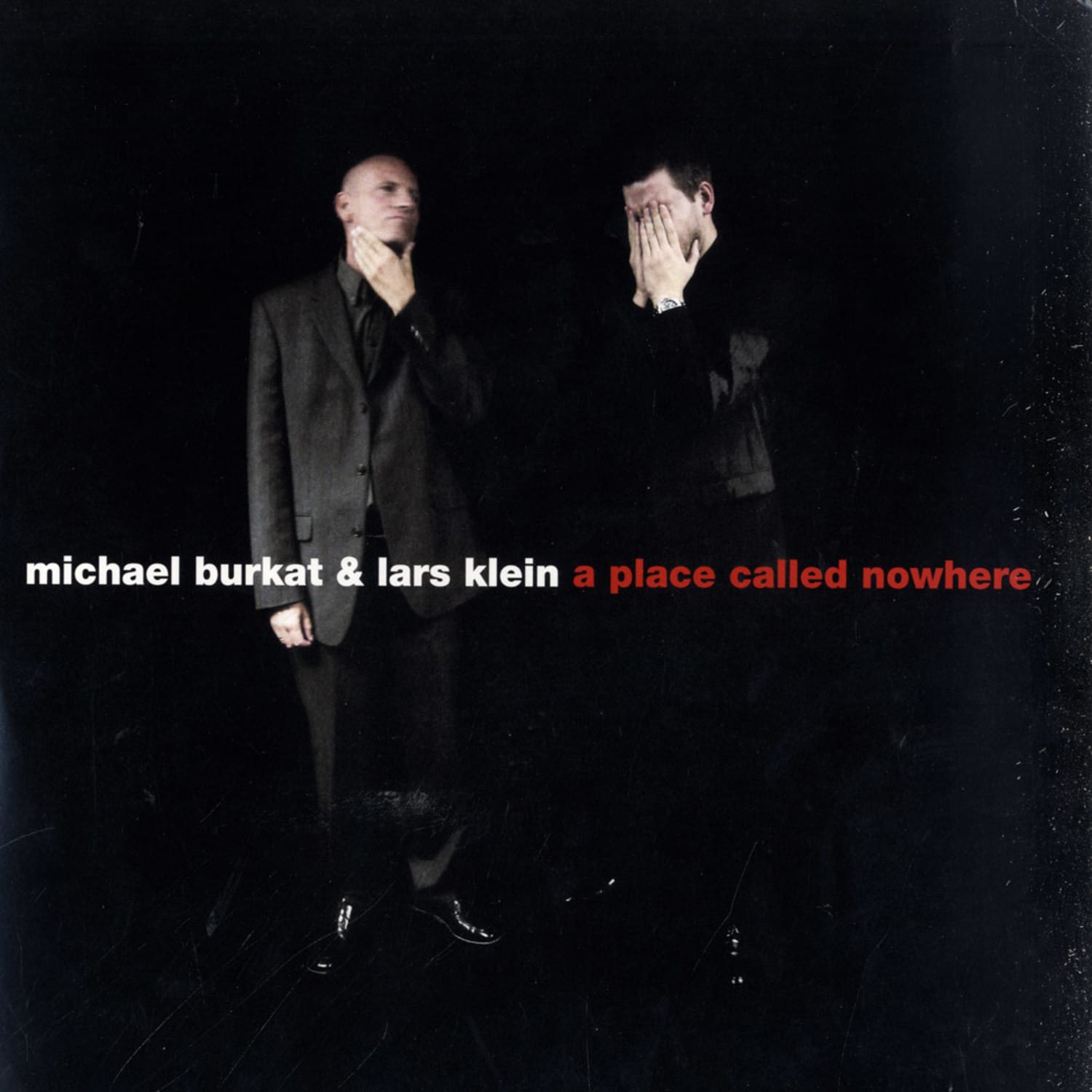 Michael Burkat & Lars Klein - A PLACE CALLED NOWHERE 