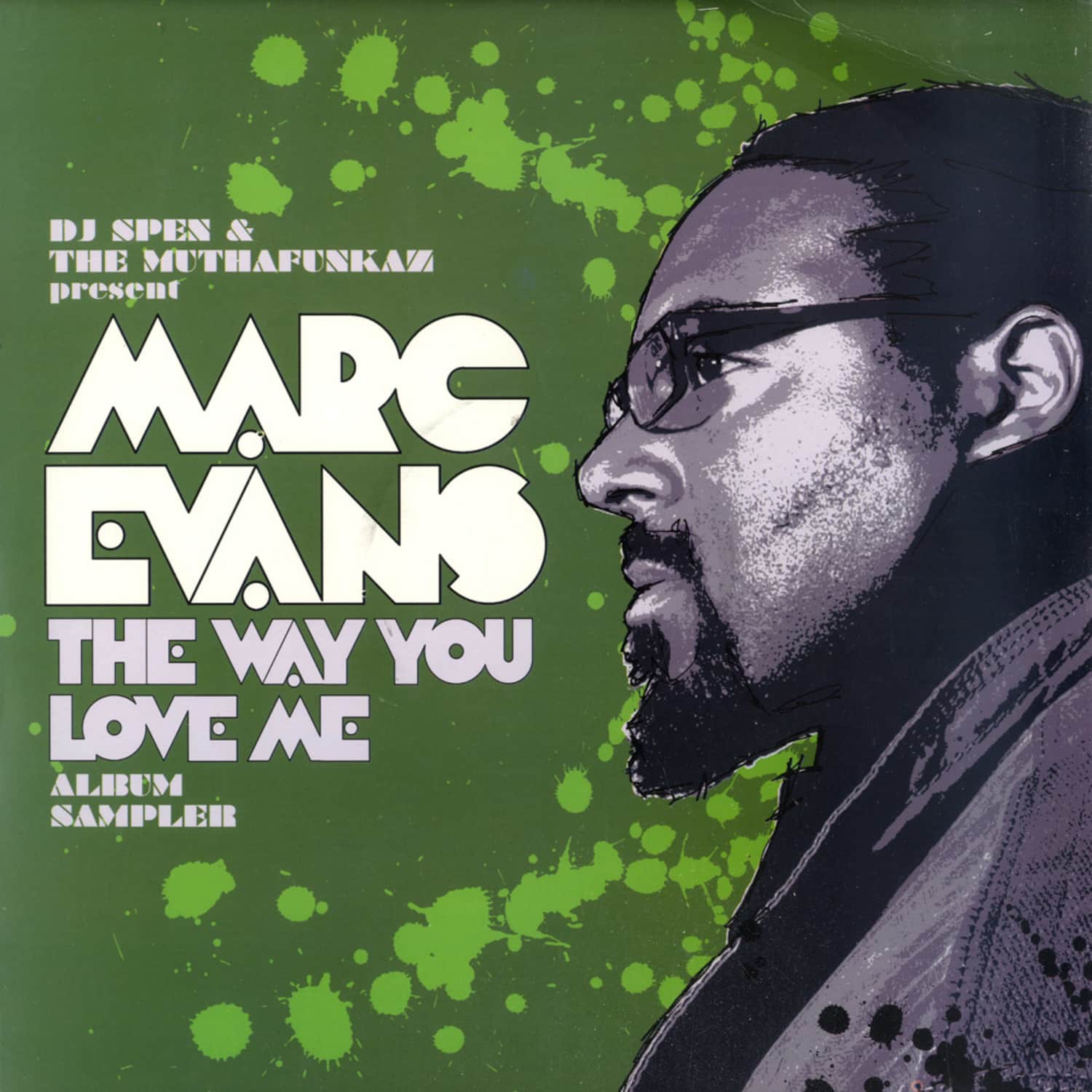DJ Spen & The MuthaFunkaz present Marc Evans - THE WAY YOU LOVE ME / ALBUM SAMPLER