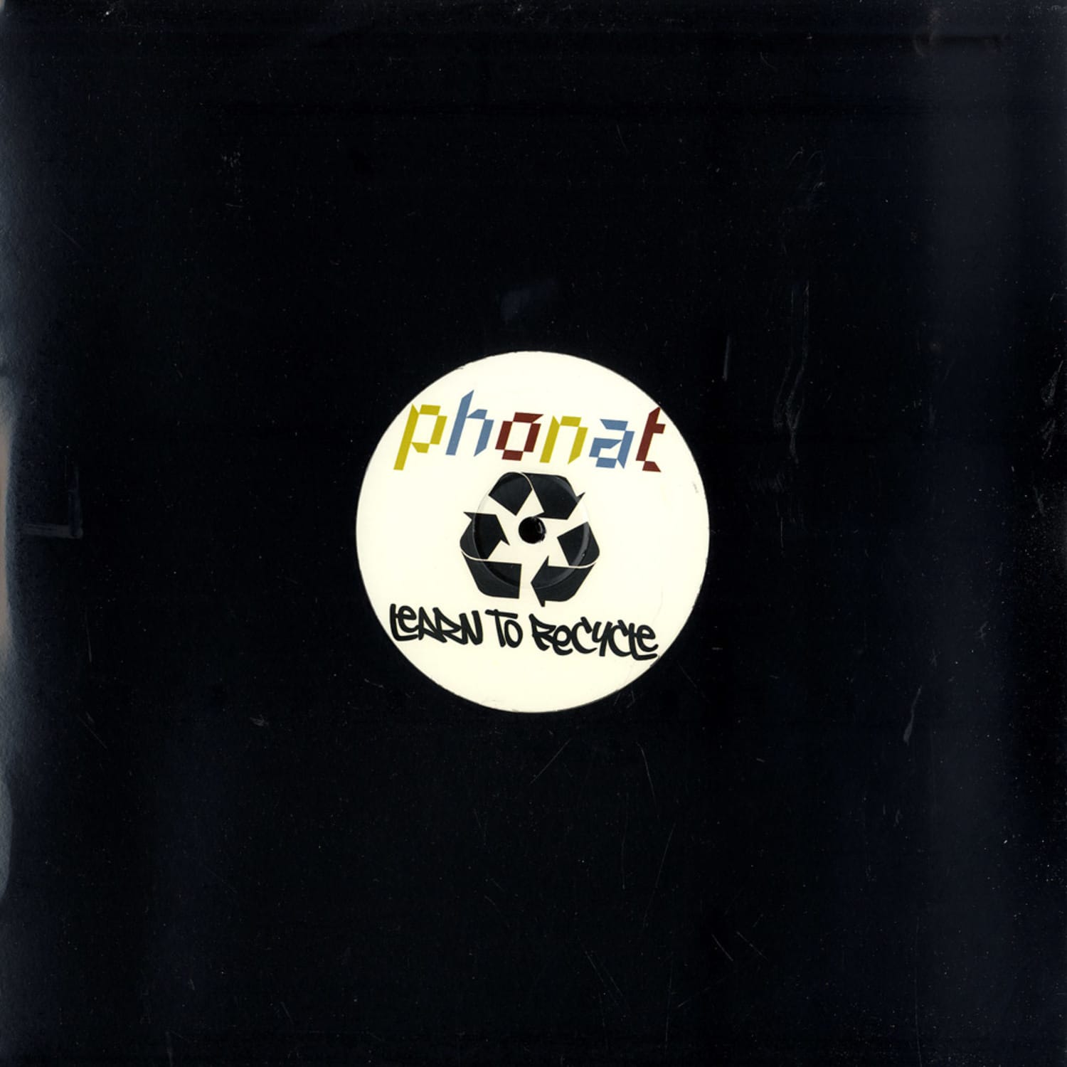 Phonat - LEARN TO RECYCLE