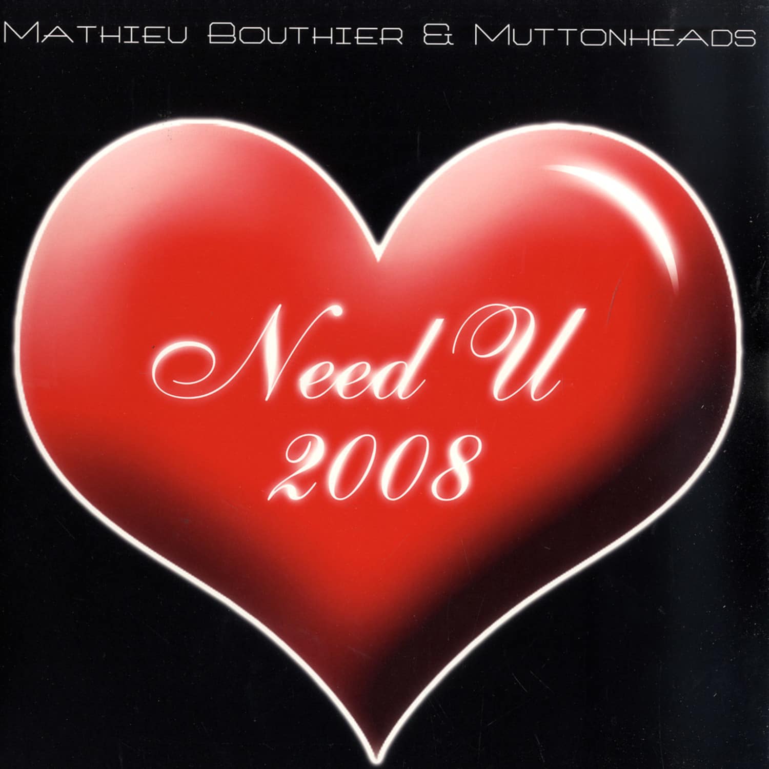 Matthieu Boutier & Muttonheads - NEED U 2008
