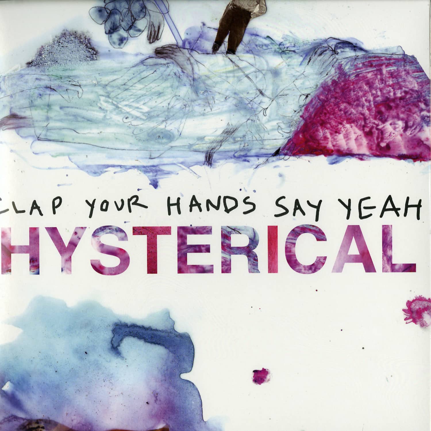 Clap Your Hands Say Yeah - HYSTERICAL 