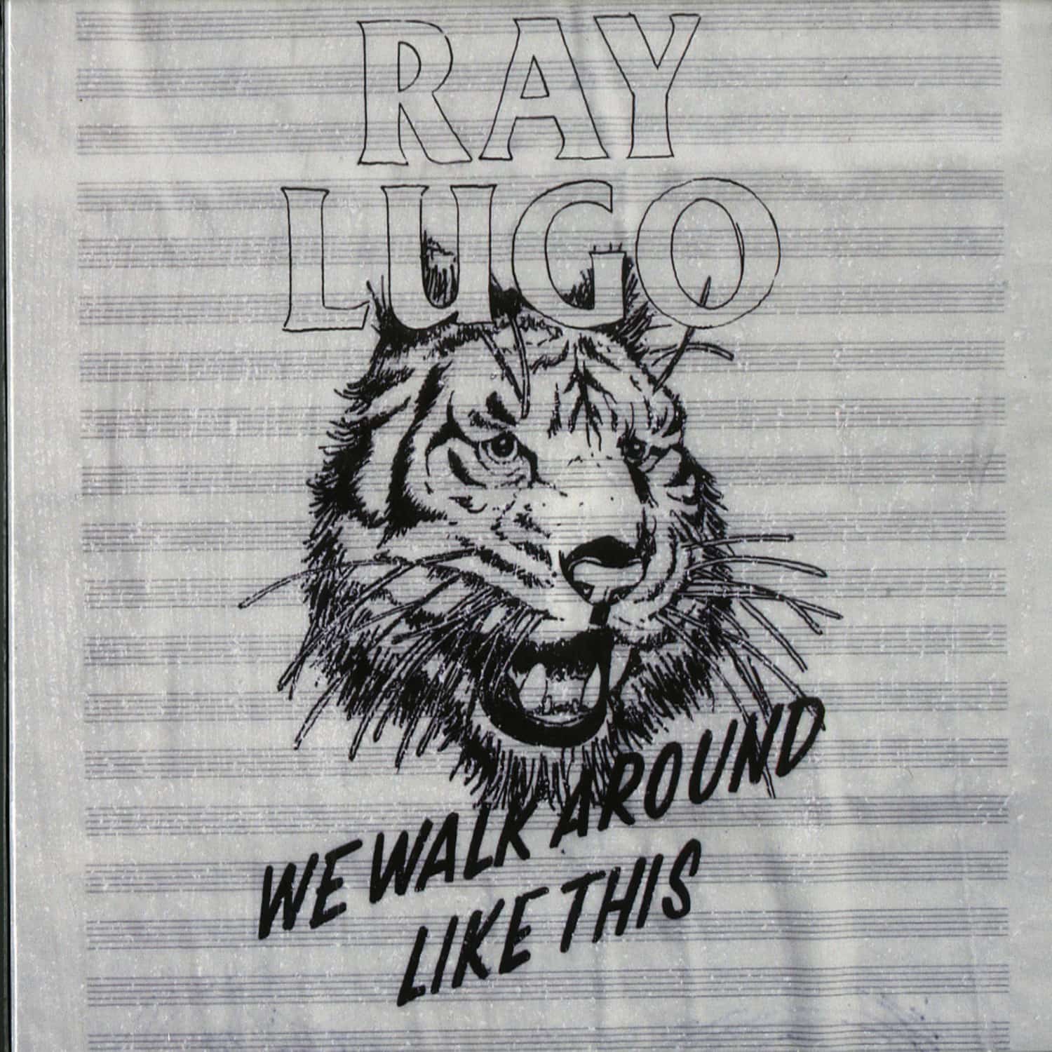 Ray Lugo - WE WALK AROUND LIKE THIS 