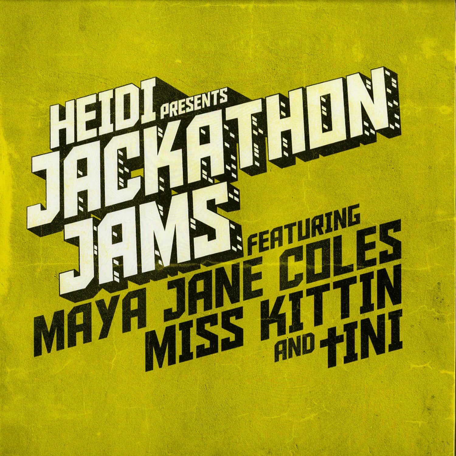 Maya Jane Coles, Miss Kittin - HEIDI PRES. JACKATHON JAMS