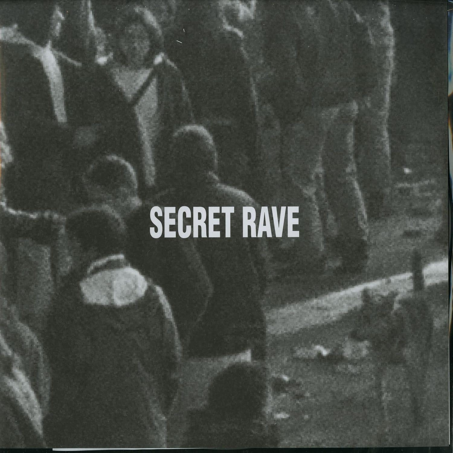 Secret Rave - SECRET RAVE 
