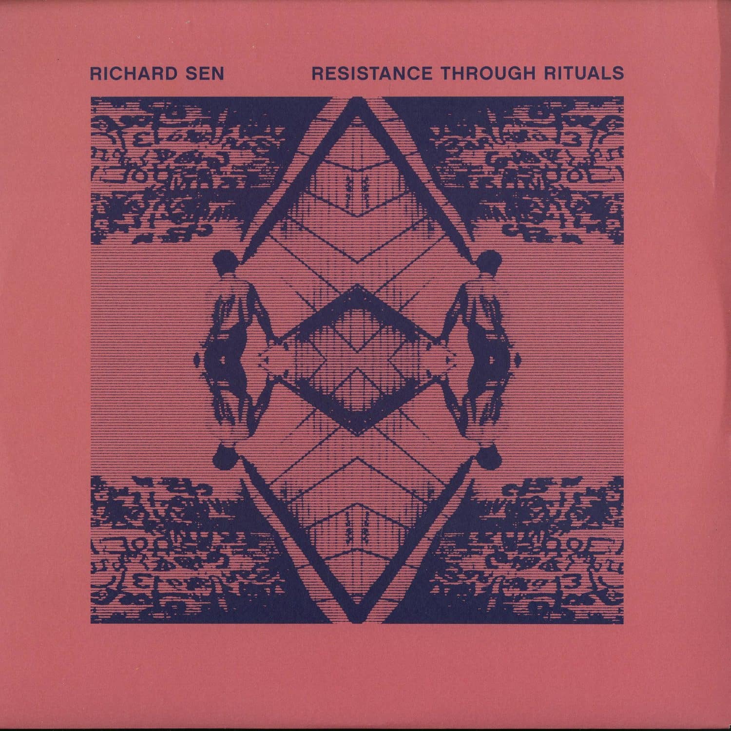 Richard Sen - RESISTANCE THROUGH RITUALS