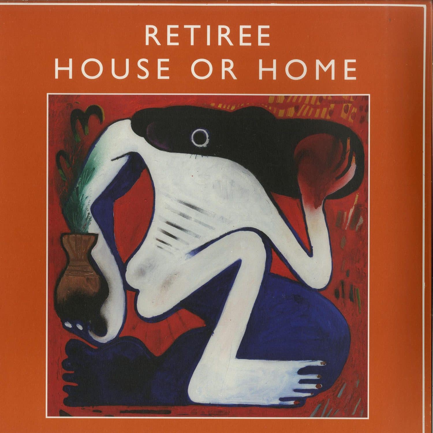 Retiree - HOUSE OR HOME