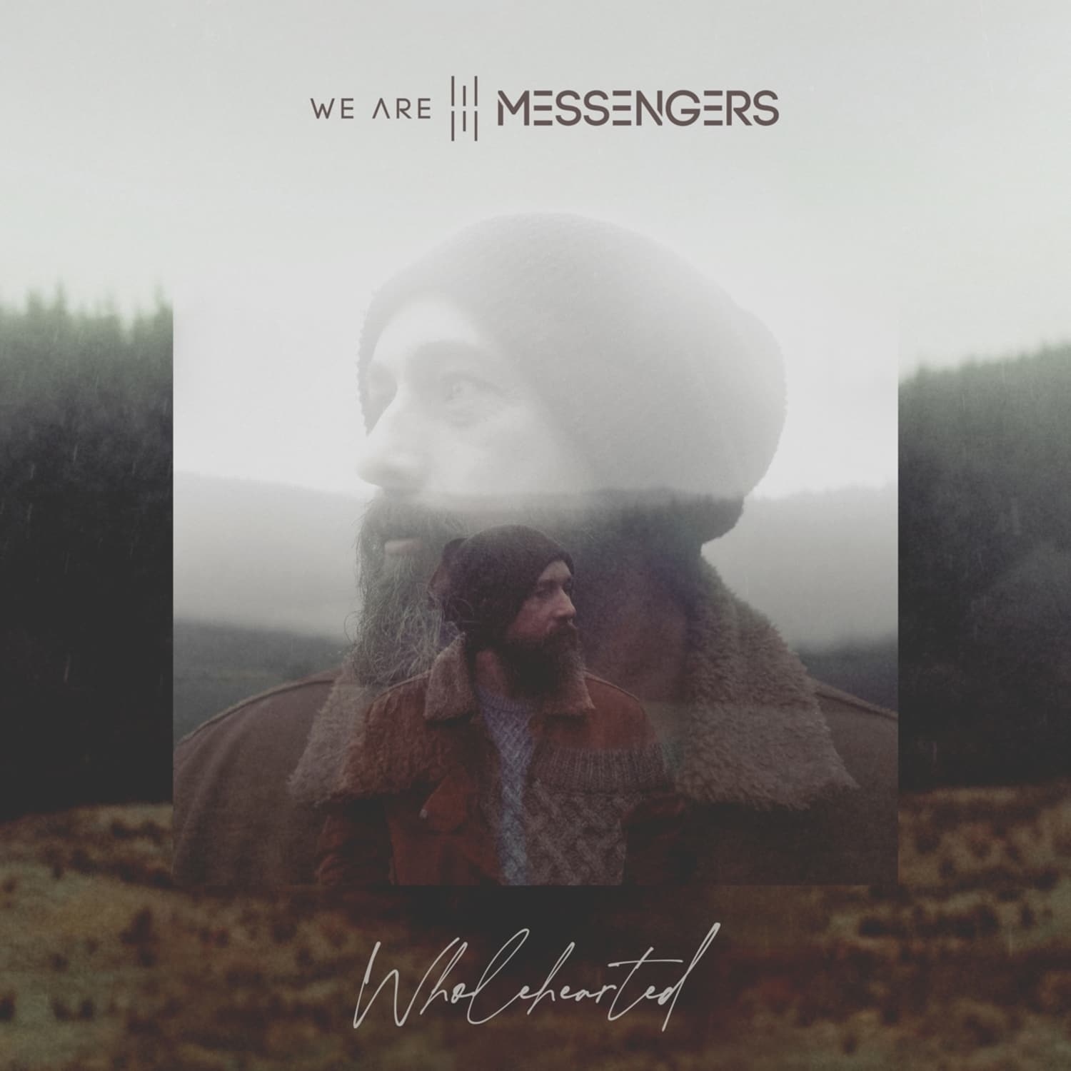 We Are Messengers - WHOLEHEARTED 