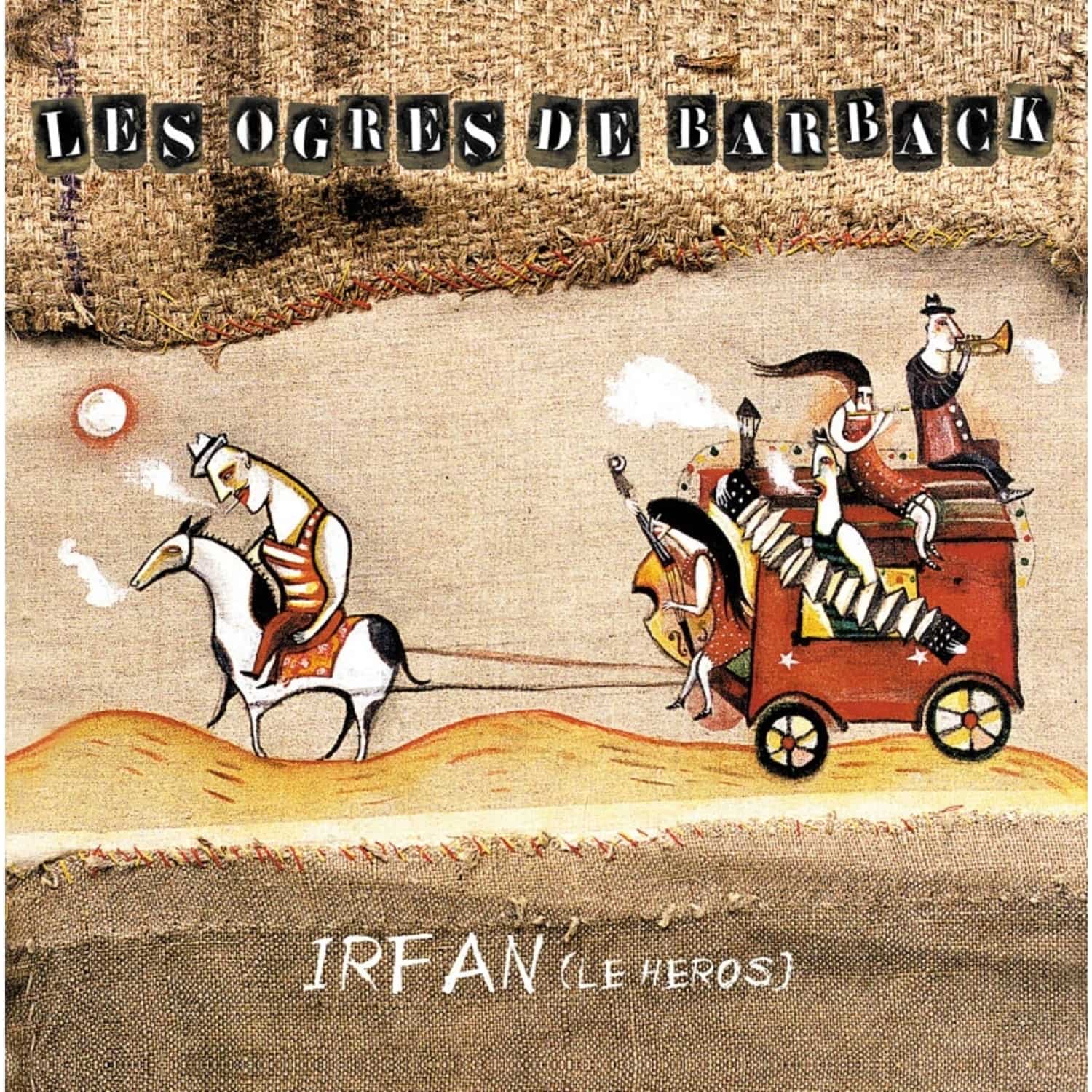 Les Ogres De Barback - IRFAN, LE HEROS 