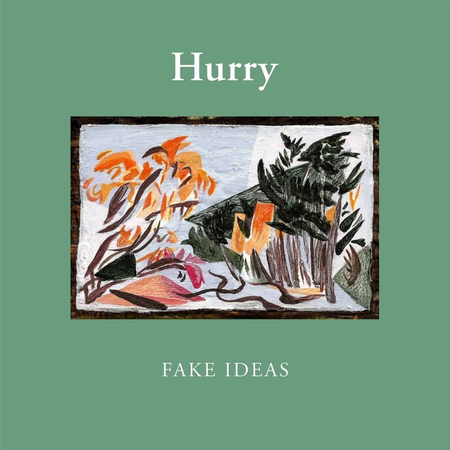 Hurry - FAKE IDEAS 
