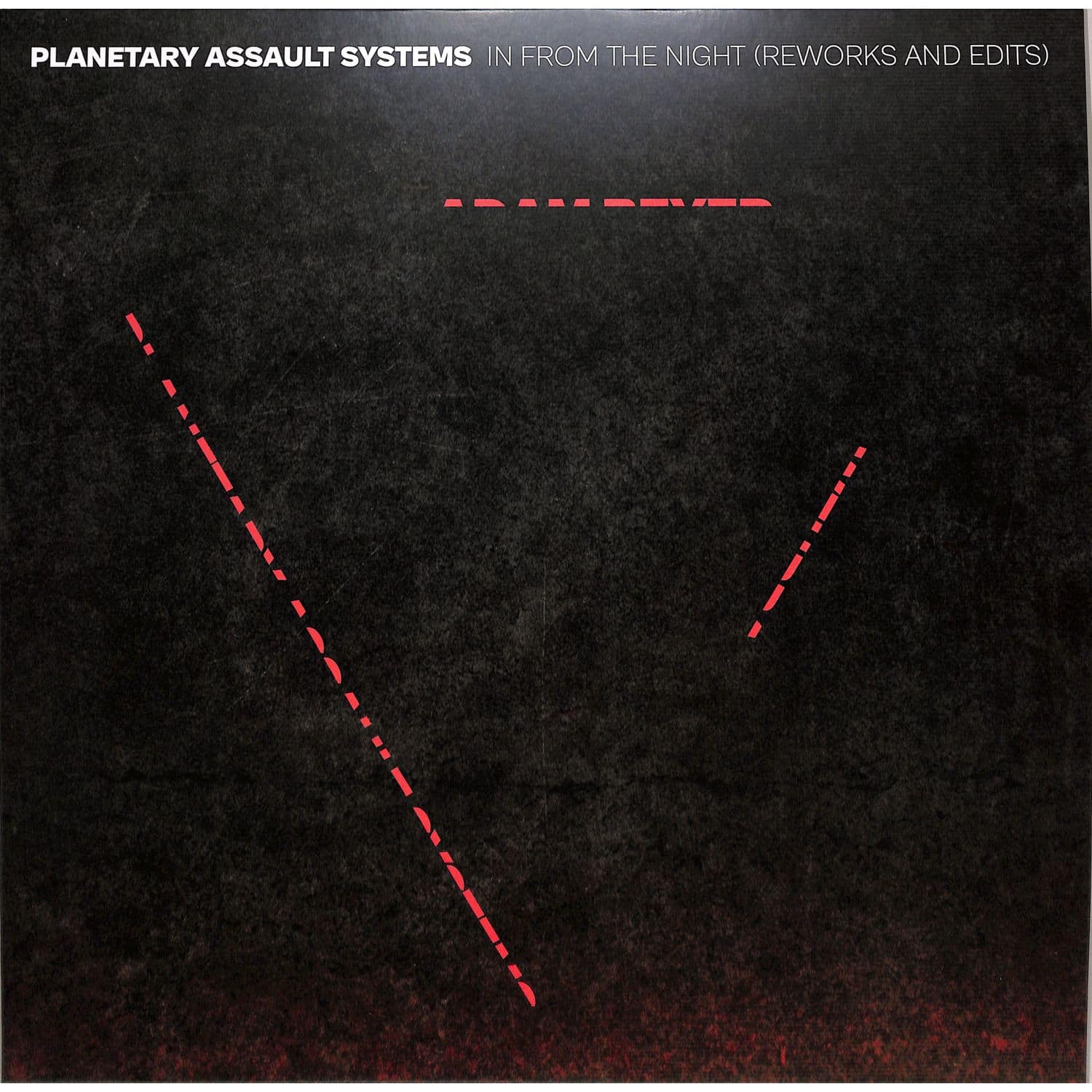 Planetary Assault Systems - IN FROM THE NIGHT 