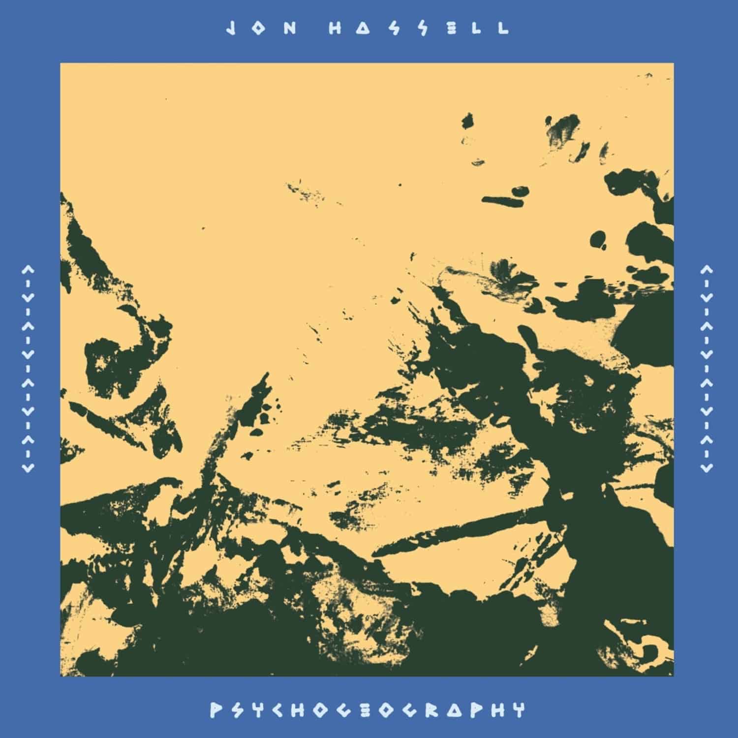 Jon Hassell - PSYCHOGEOGRAPHY 