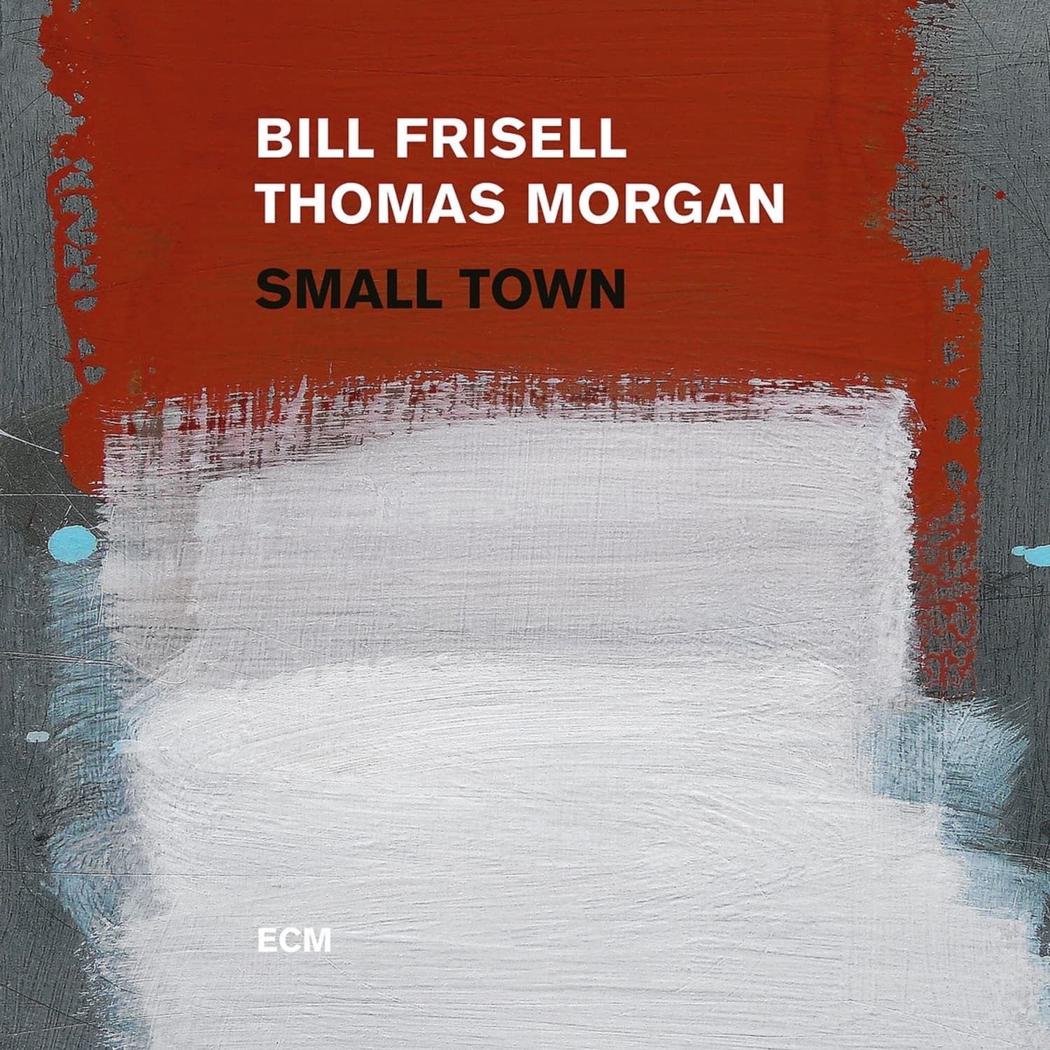 Frisell,Bill/Morgan,Thomas - SMALL TOWN 