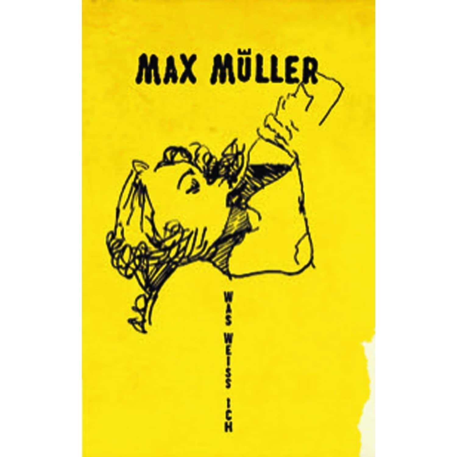 MAX MUeLLER - WAS WEISS ICH 