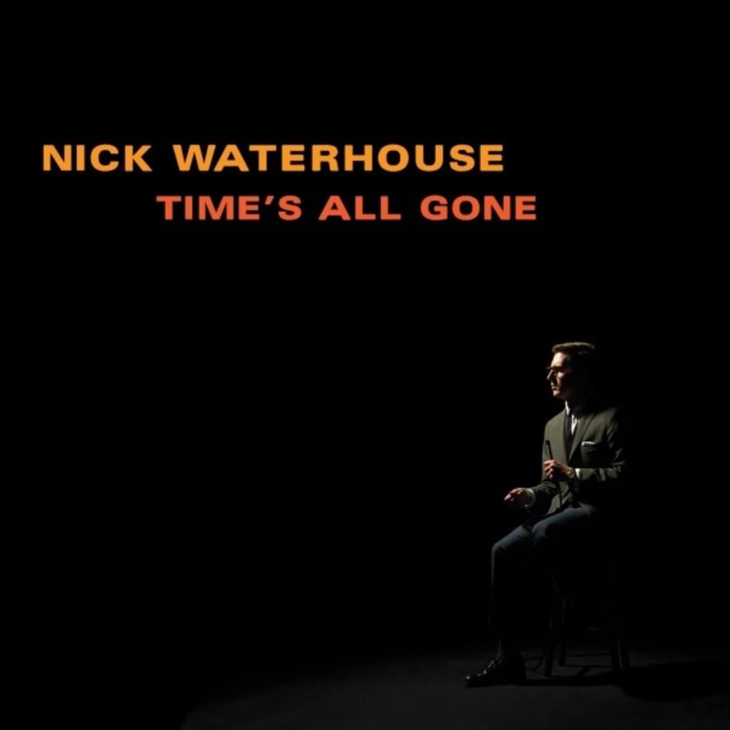 Nick Waterhouse - TIME S ALL GONE 