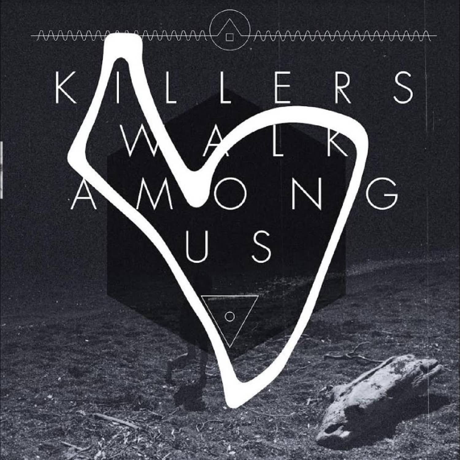 Killers Walk Among Us - KILLERS WALK AMONG US 