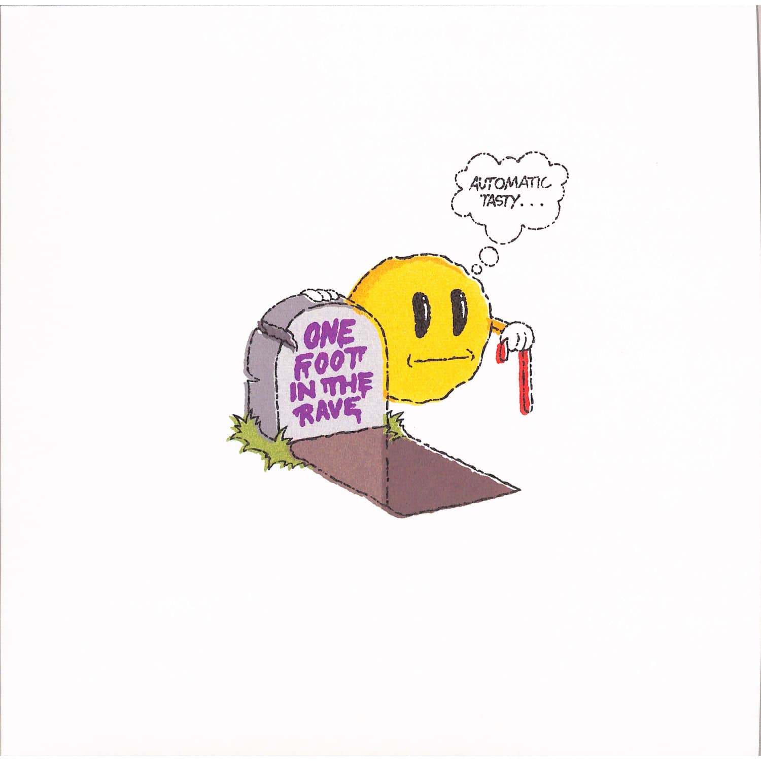 Automatic Tasty - ONE FOOT IN THE RAVE 