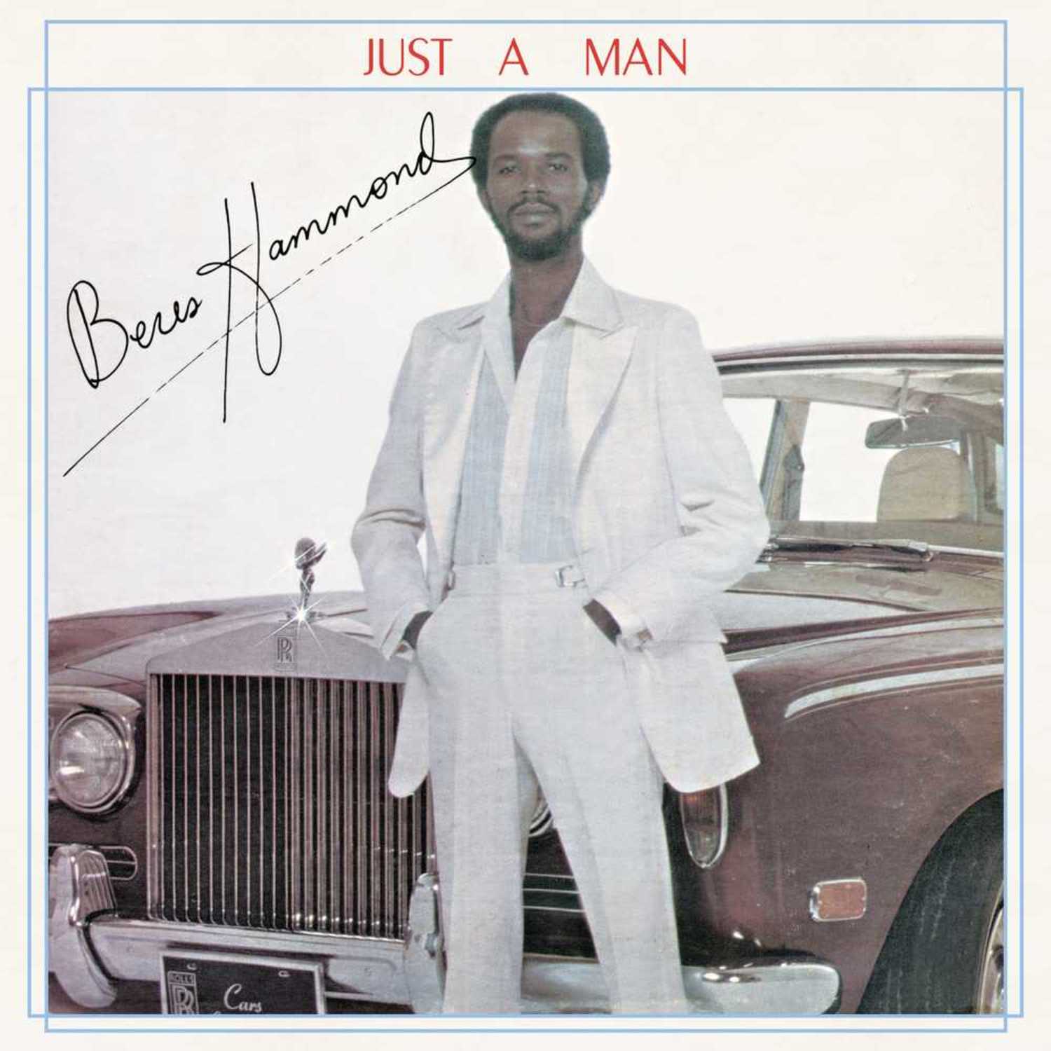 Beres Hammond - JUST A MAN 