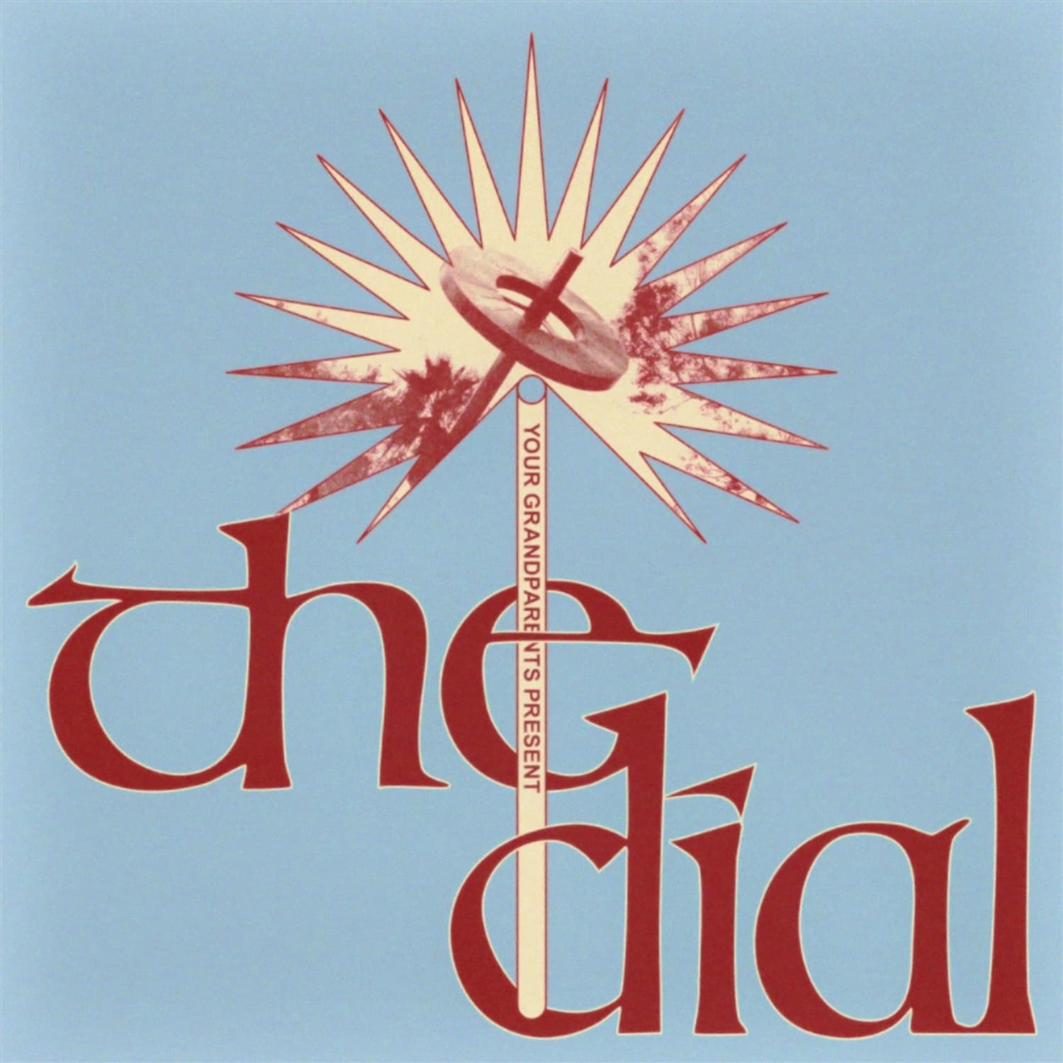 Your Grandparents - THE DIAL 