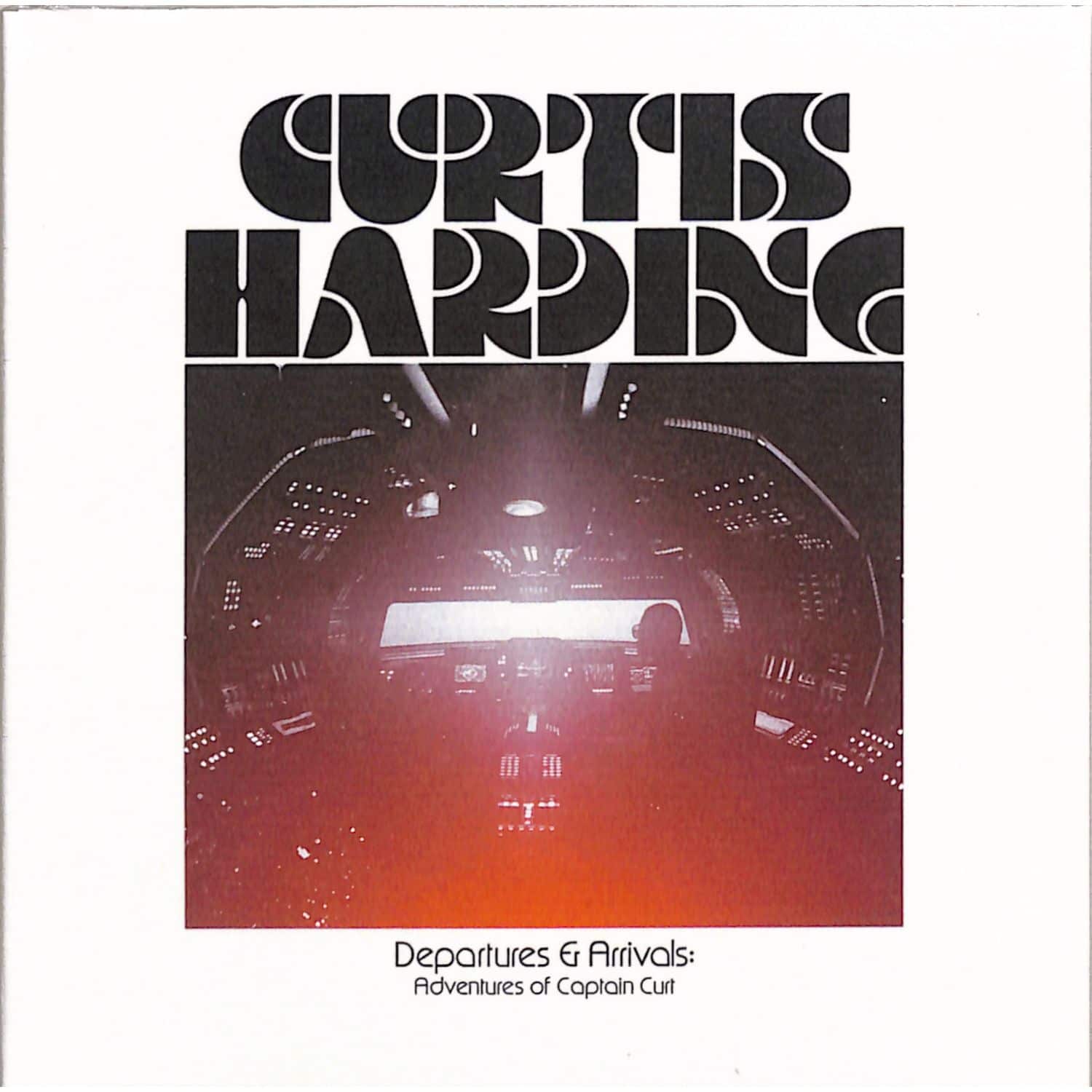 Curtis Harding - DEPARTURES & ARRIVALS: ADVENTURES OF CAPTAIN CURT 