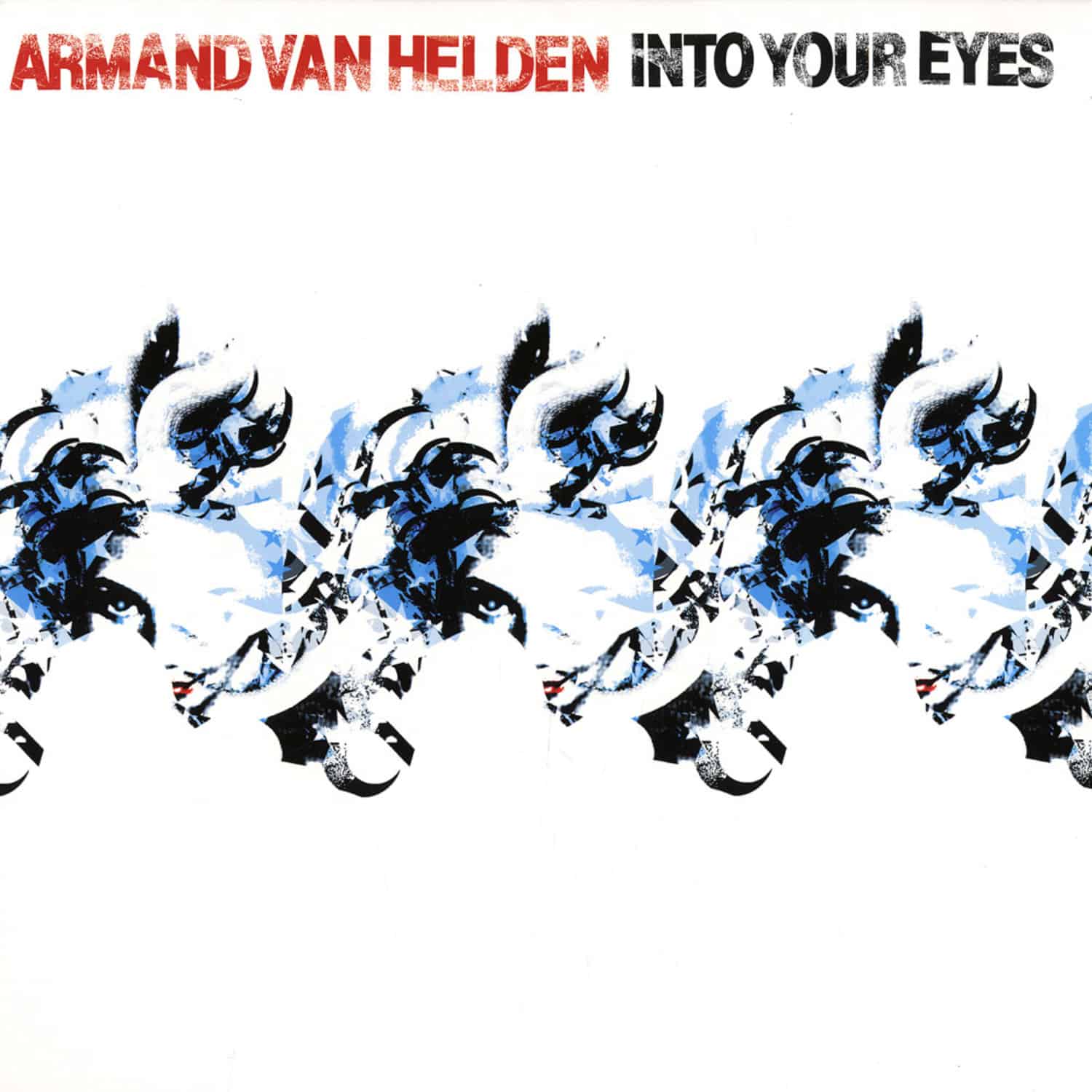 Armand van Helden - INTO YOUR EYES