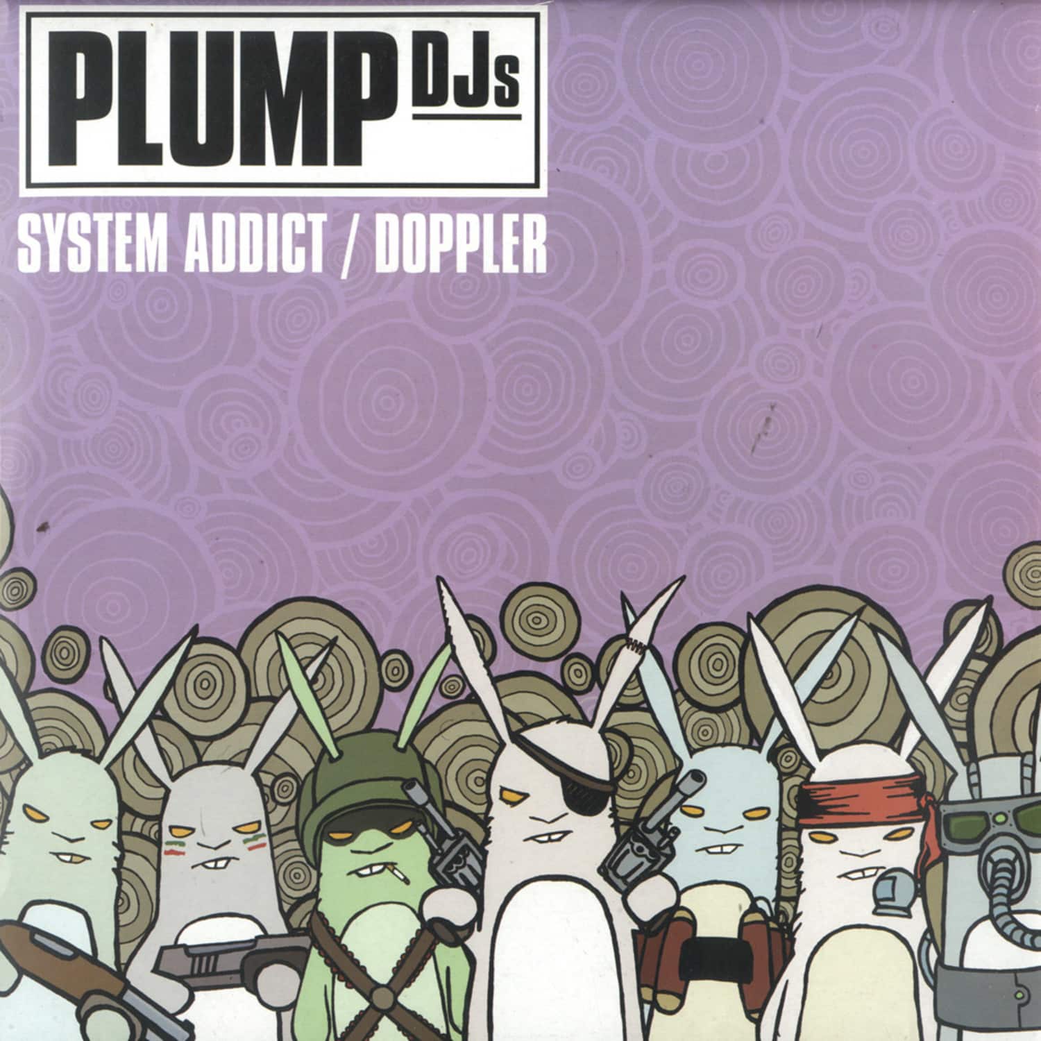 Plump DJs - SYSTEM ADDICT / DOPPLER