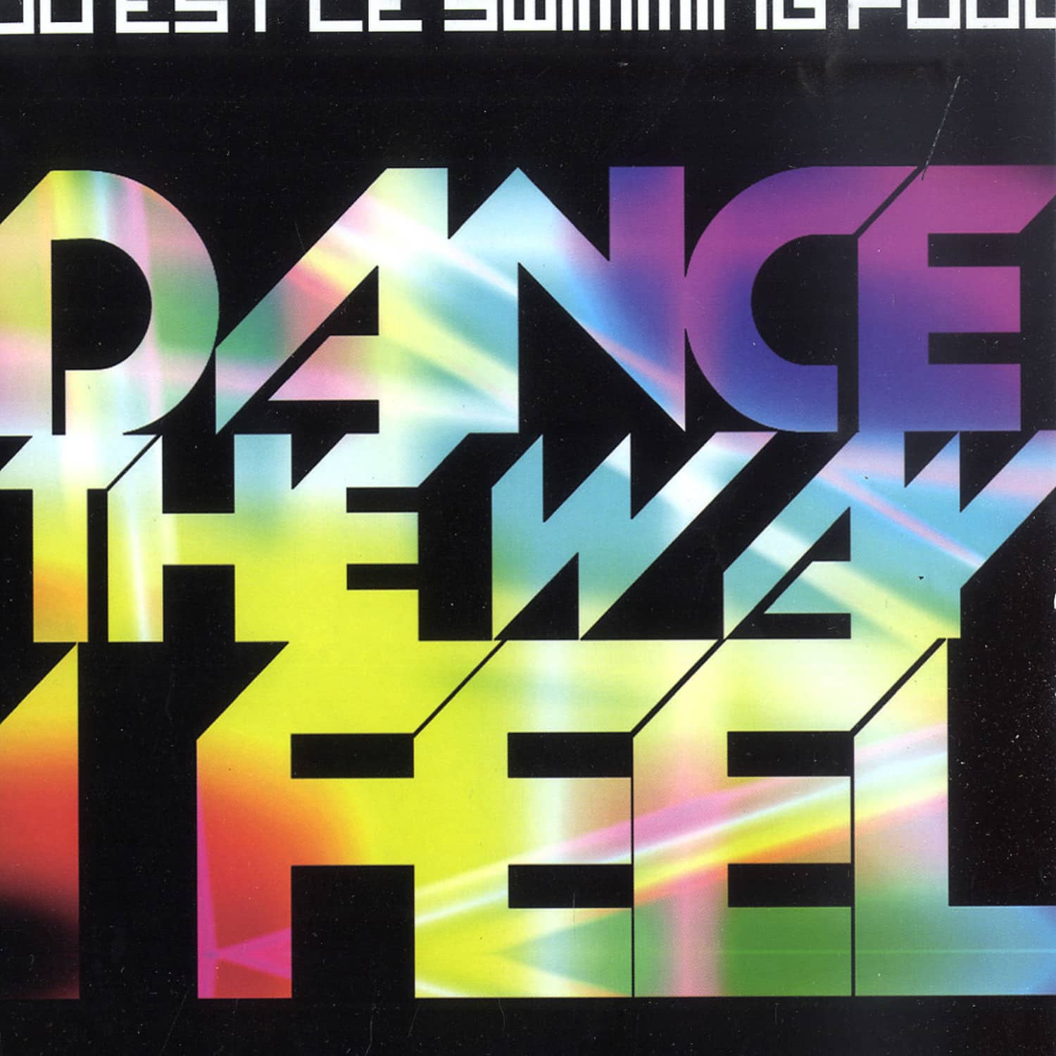 Ou Est Le Swimming Pool - DANCE THE WAY I FEEL 