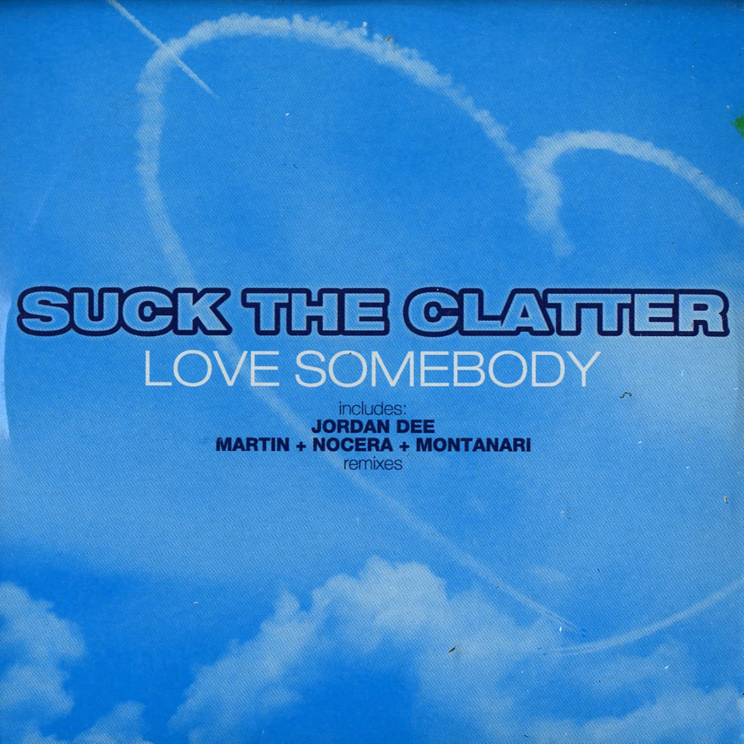 Suck The Clatter - LOVE SOMEBODY 
