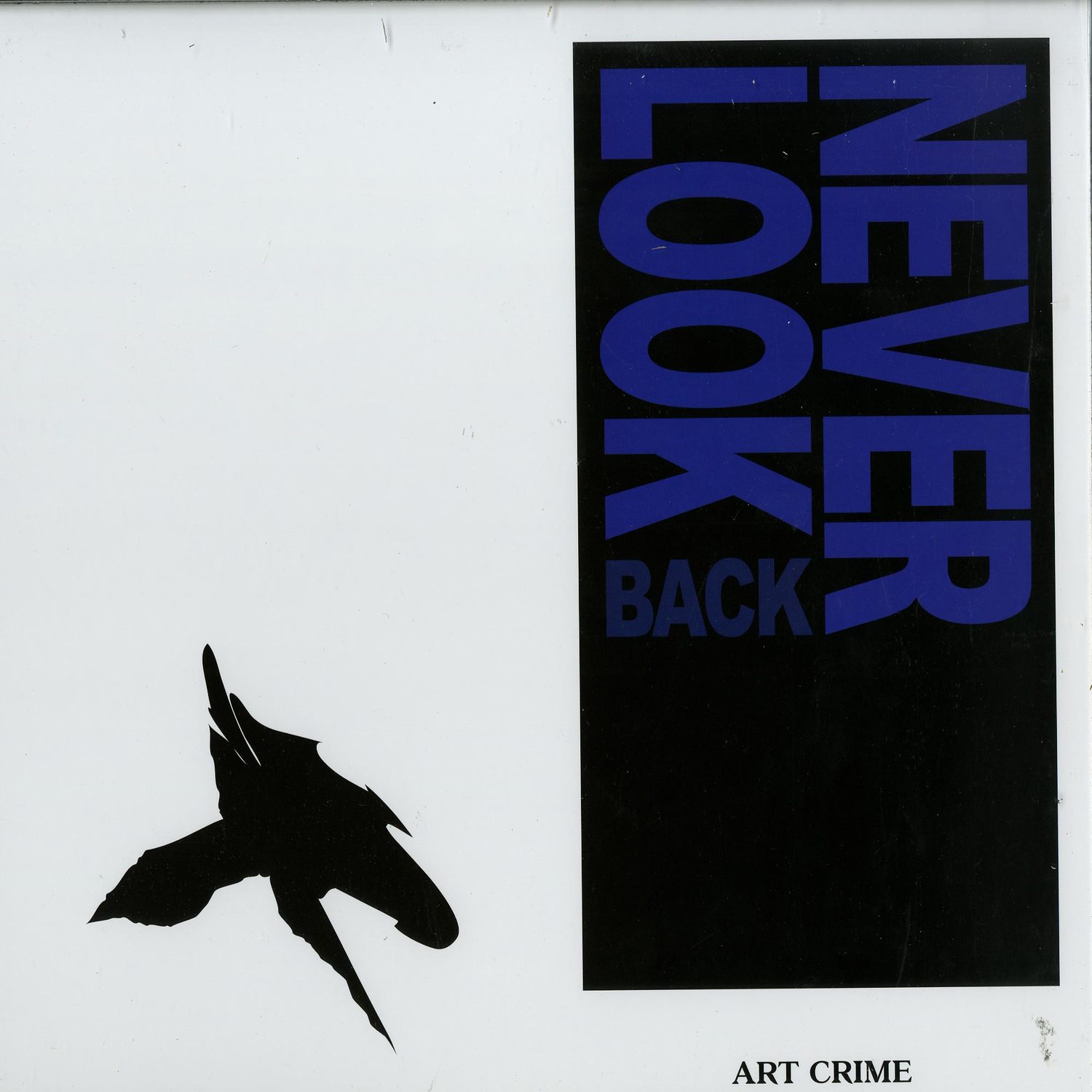 Art Crime - NEVER LOOK BACK