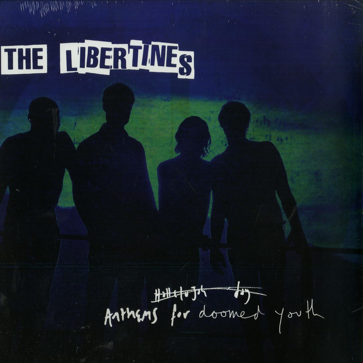 The Libertines - ANTHEMS FOR DOOMED YOUTH