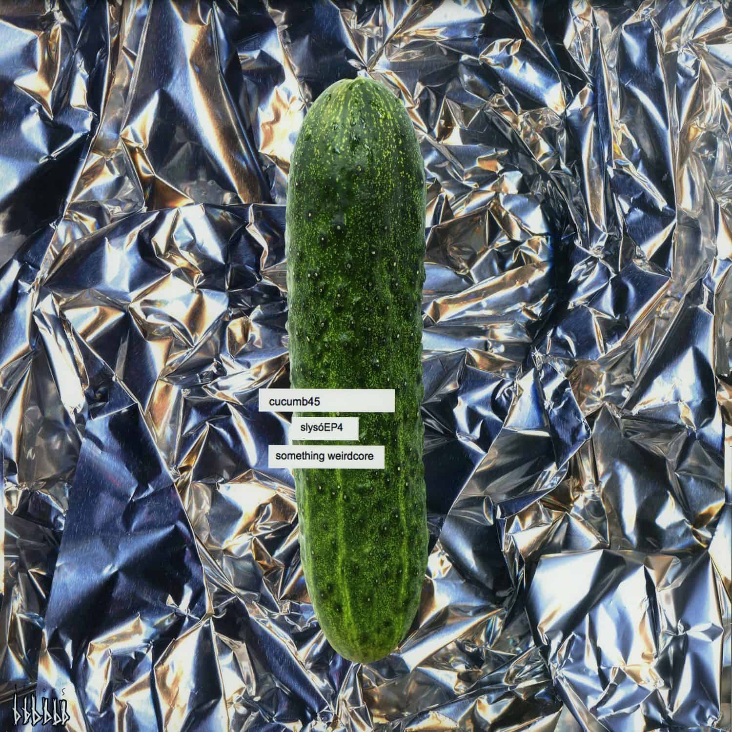 Cucumb45 - SLYSO EP4