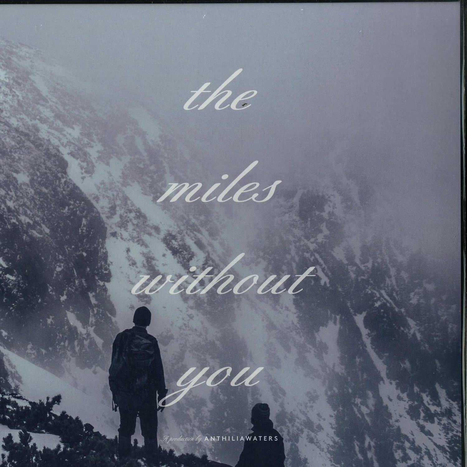 Anthiliawaters - THE MILES WITHOUT YOU 