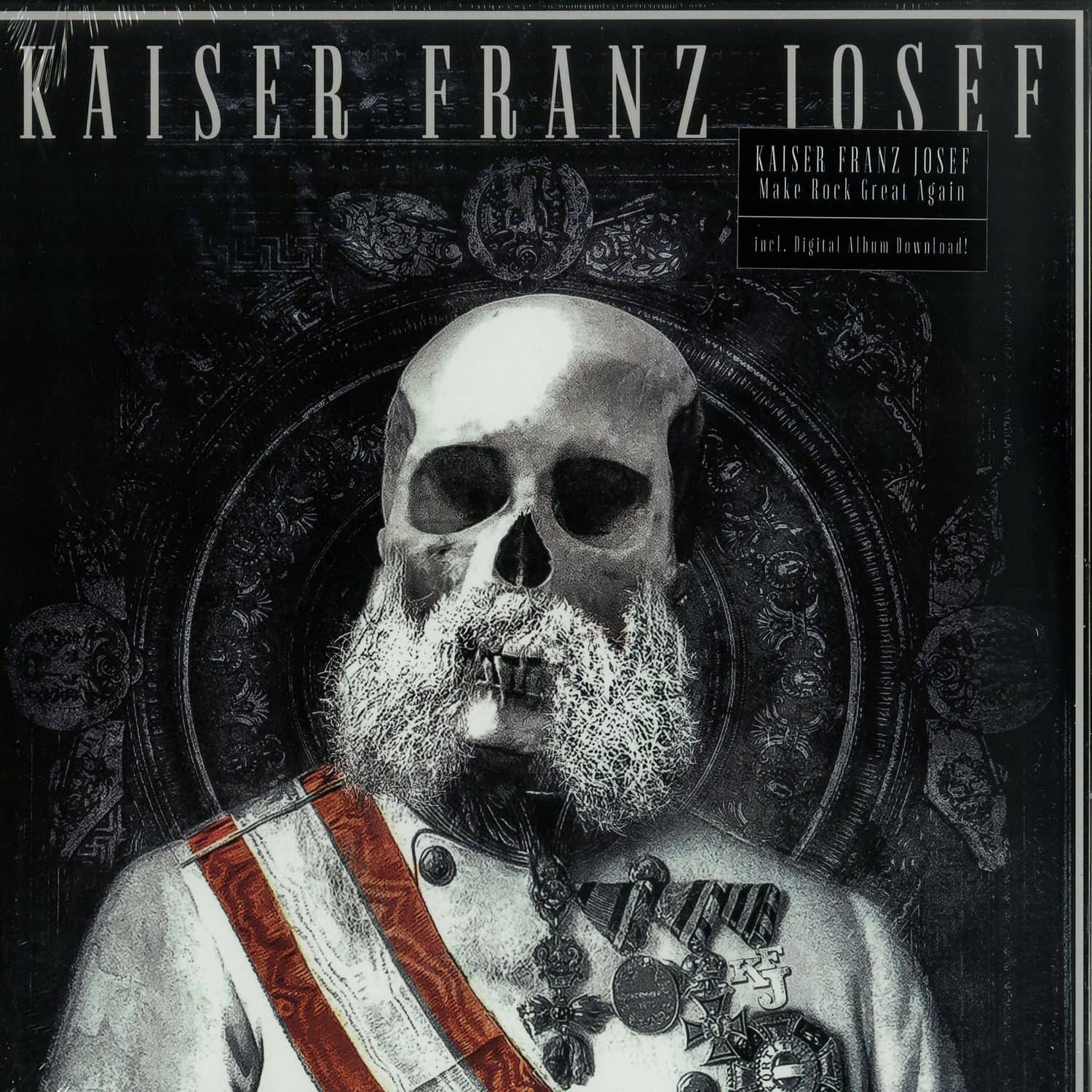 Kaiser Franz Josef - MAKE ROCK GREAT AGAIN 