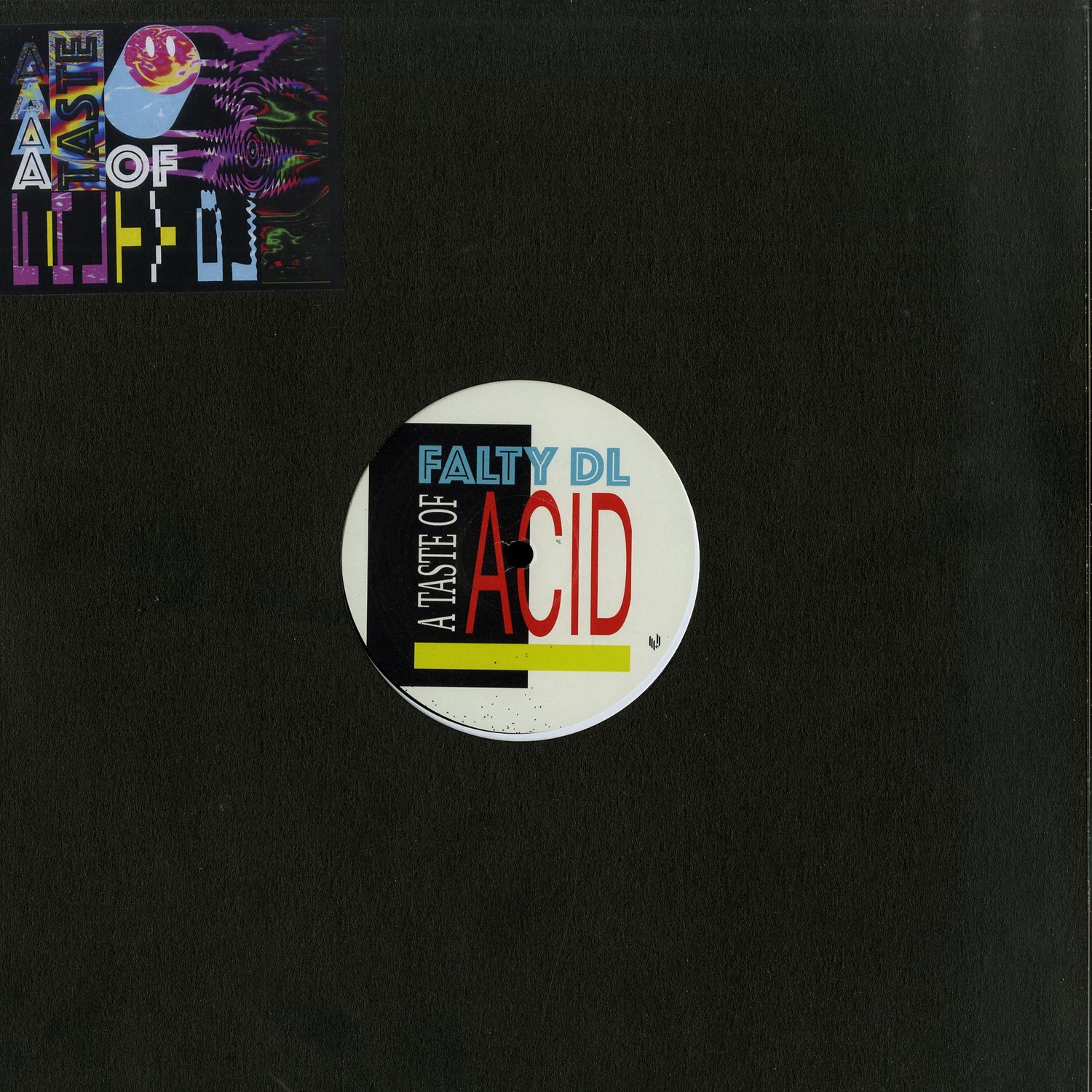 Falty DL - A TASTE OF ACID EP