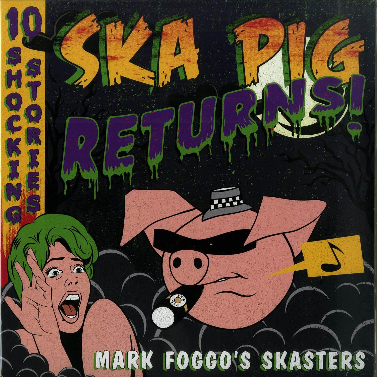 Mark Foggos Skasters - SKA PIG RETURNS! 