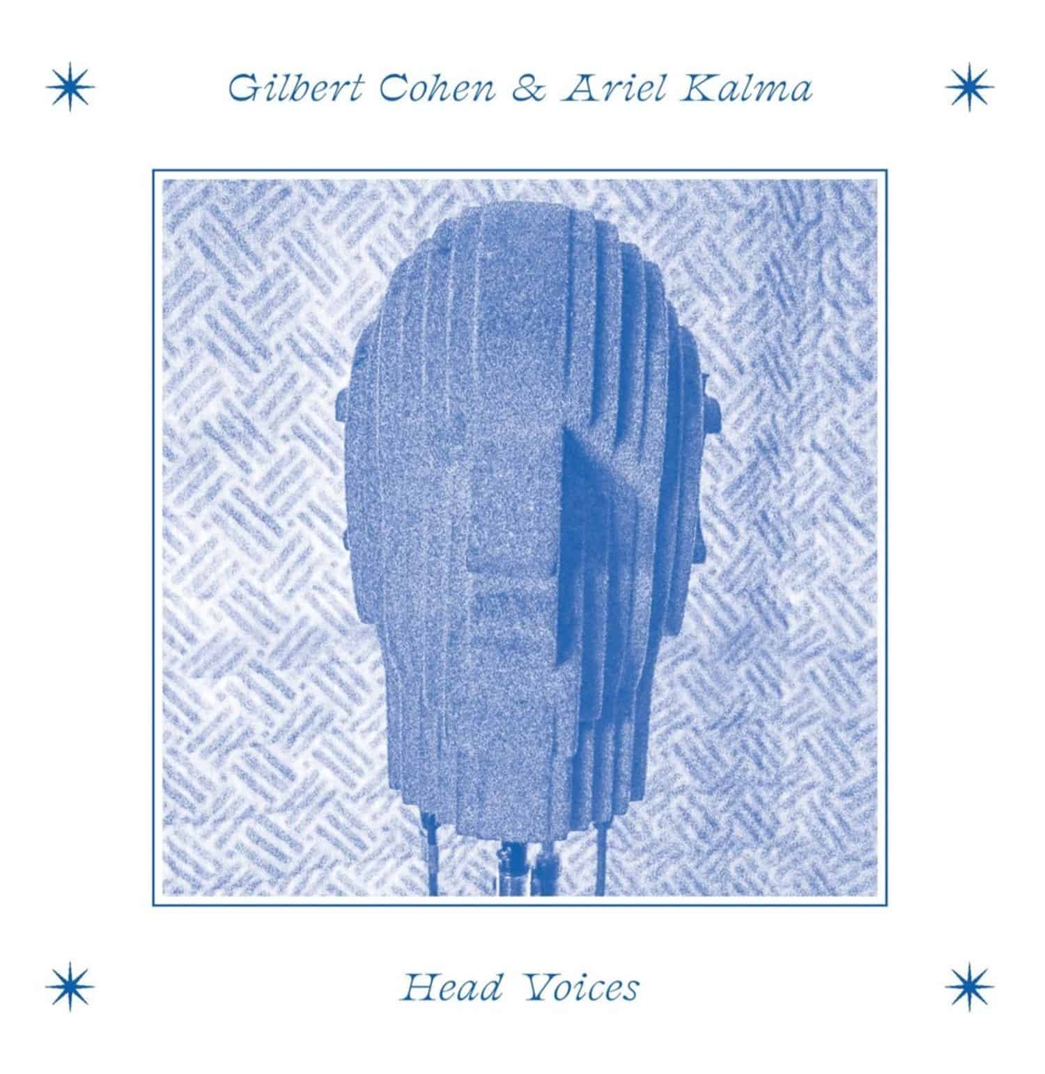 Gilbert Cohen & Ariel Kalma - HEAD VOICES 